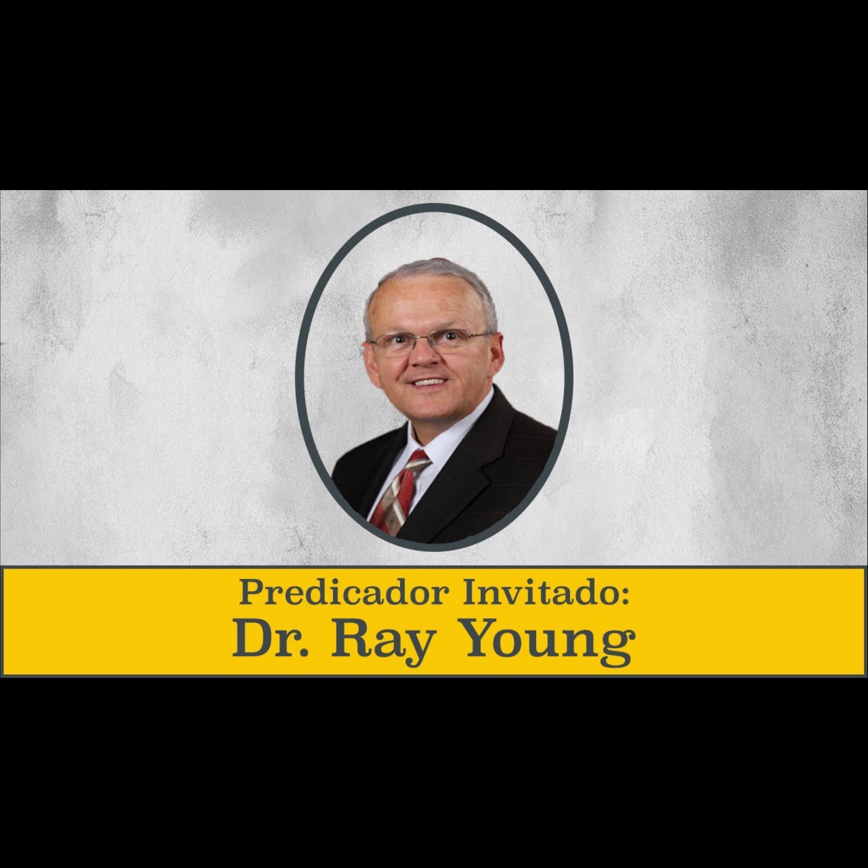 Predicador Especial: Dr. Ray Young - domingo am 4/7/24 episode artwork