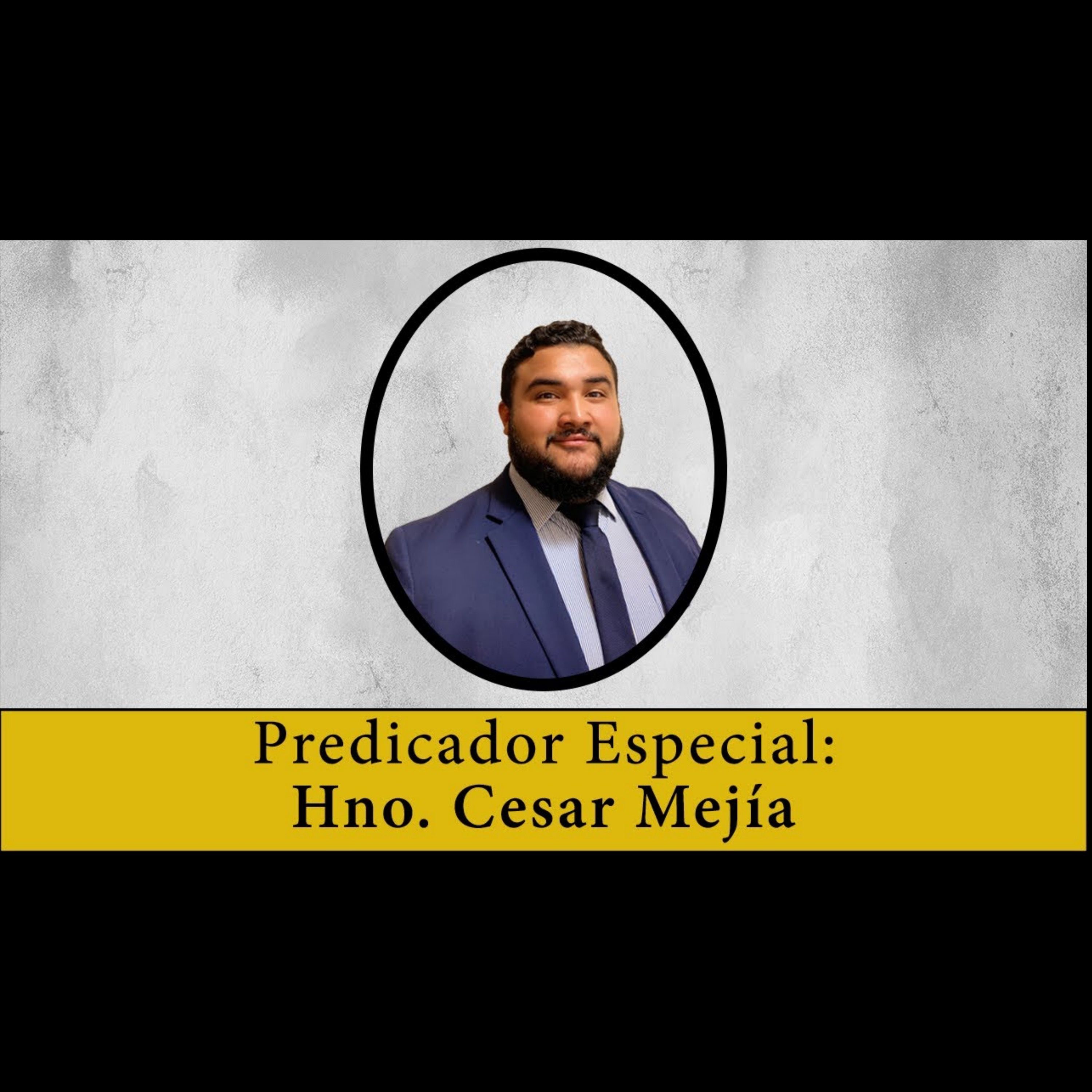 Predicador Especial: Hno. Cesar Mejia - miércoles - 7/24/24 episode artwork