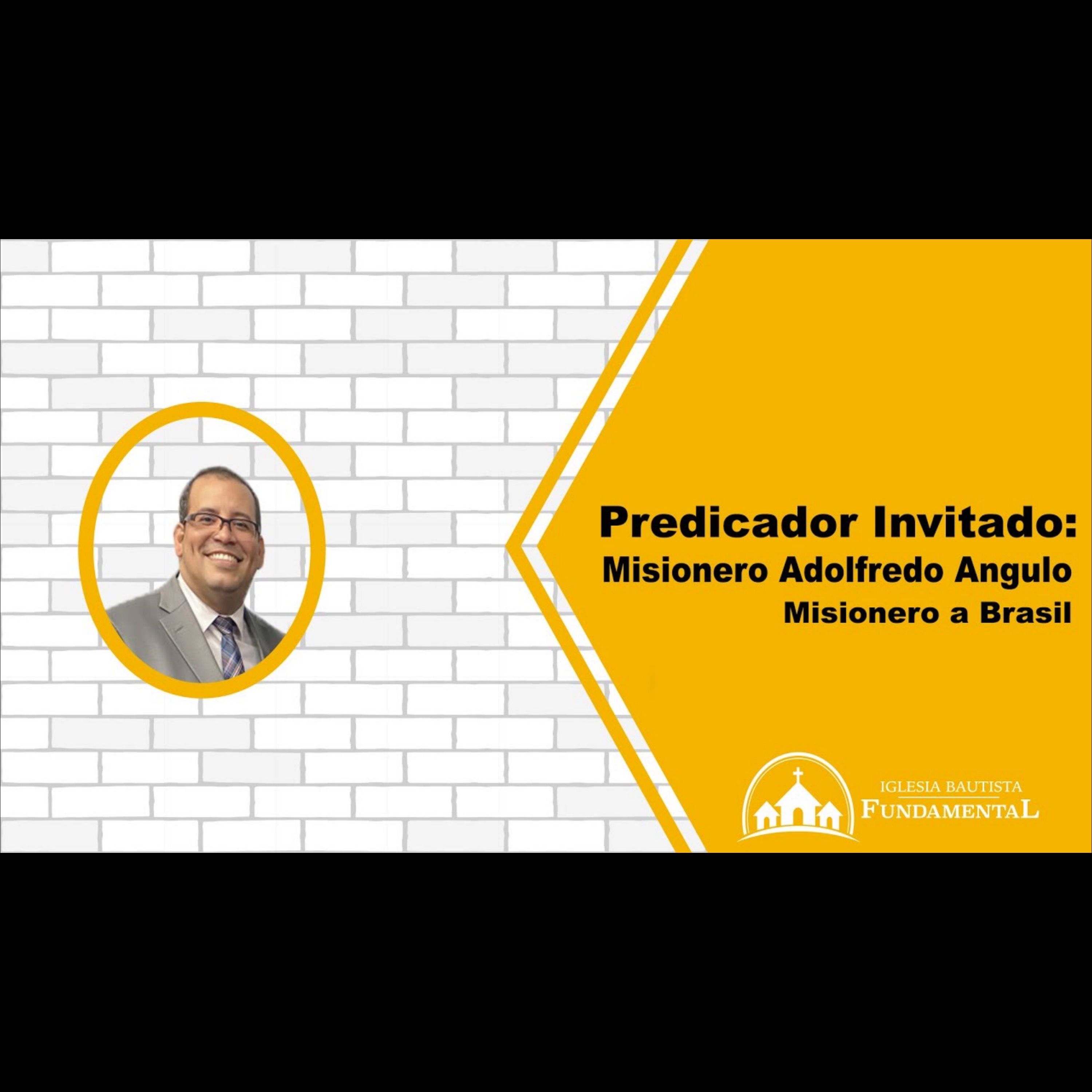 Predicador Invitado: Misionero Adolfredo Angulo - miércoles 2/21/24 episode artwork