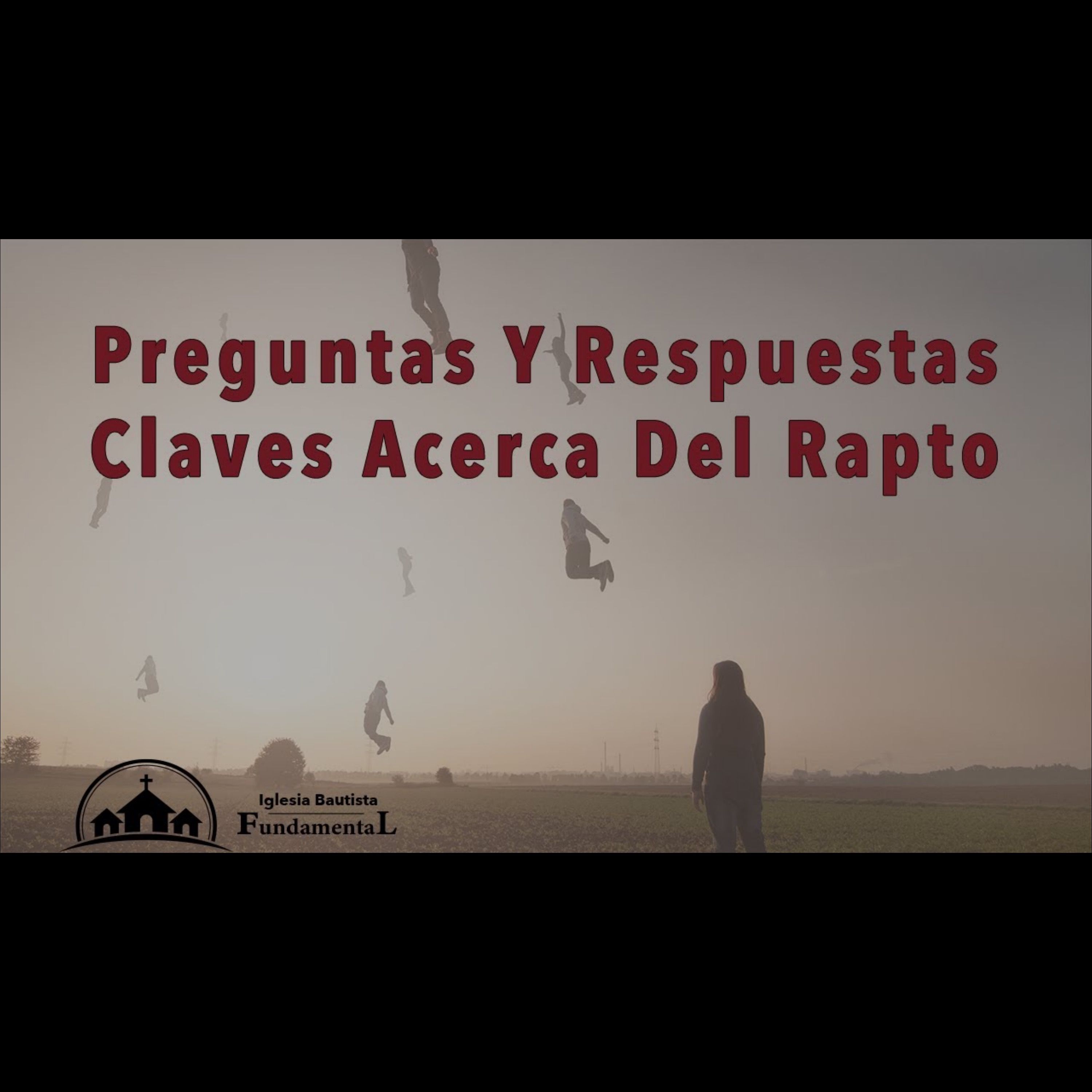 Preguntas Y Respuestas Claves Acerca Del Rapto: Pastor Danny Ortiz - domingo pm 3/17/24 episode artwork
