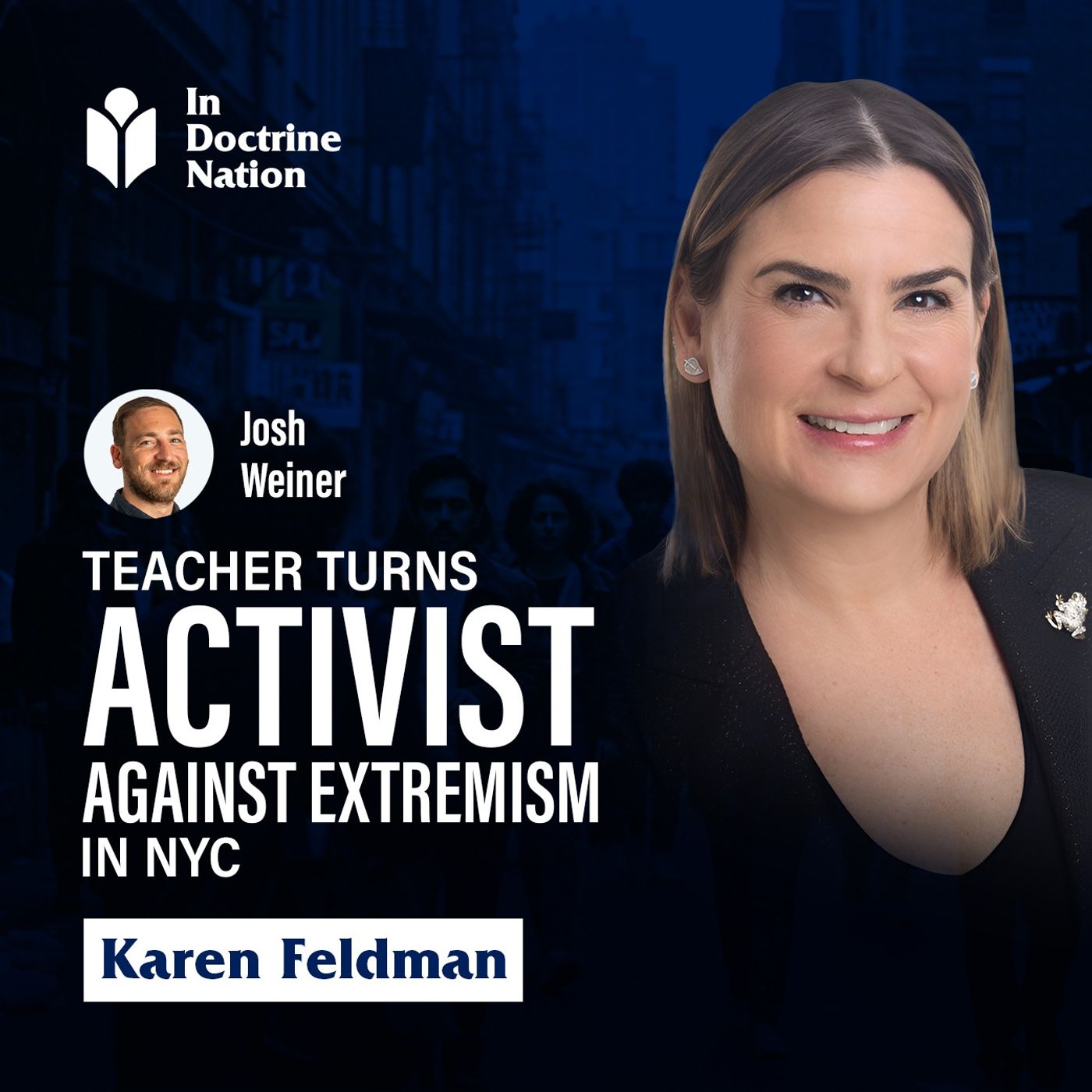 Teacher Turns Activist Against Extremism in NYC w/ Karen Feldman