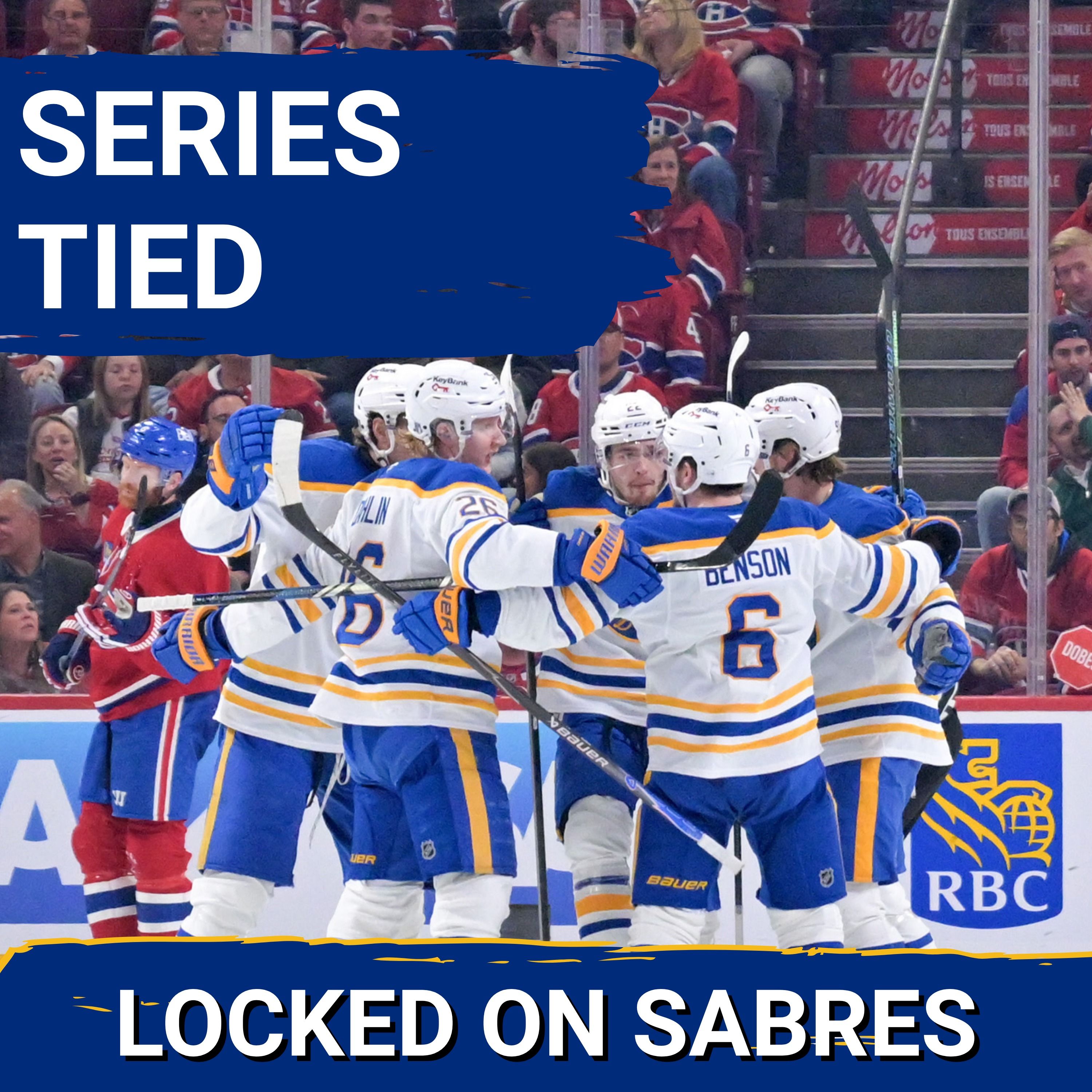 Buffalo Sabres EVEN UP series in Montréal with UPL and Konsta Helenius stepping up in Game 4 win
