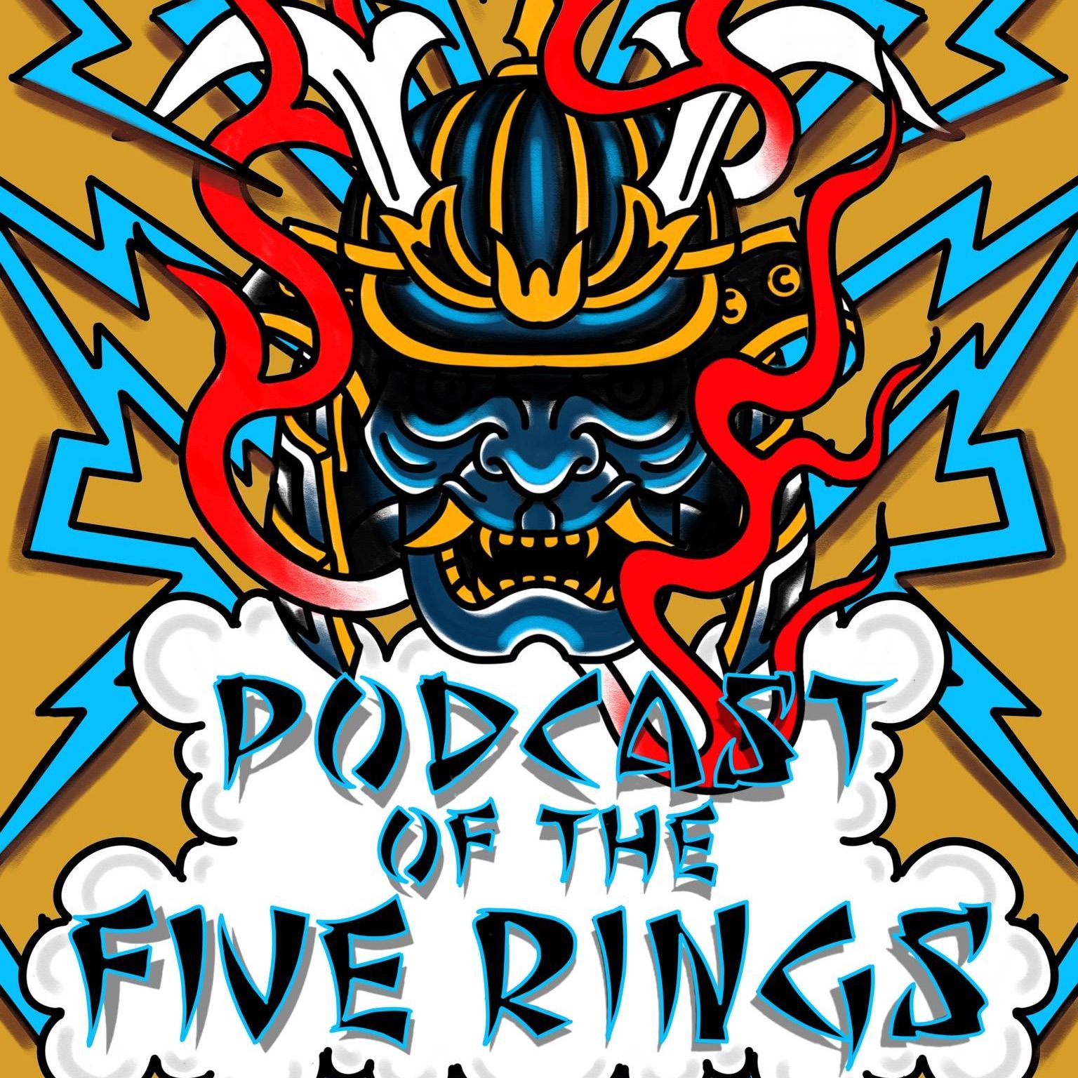 Podcast of the Five Rings