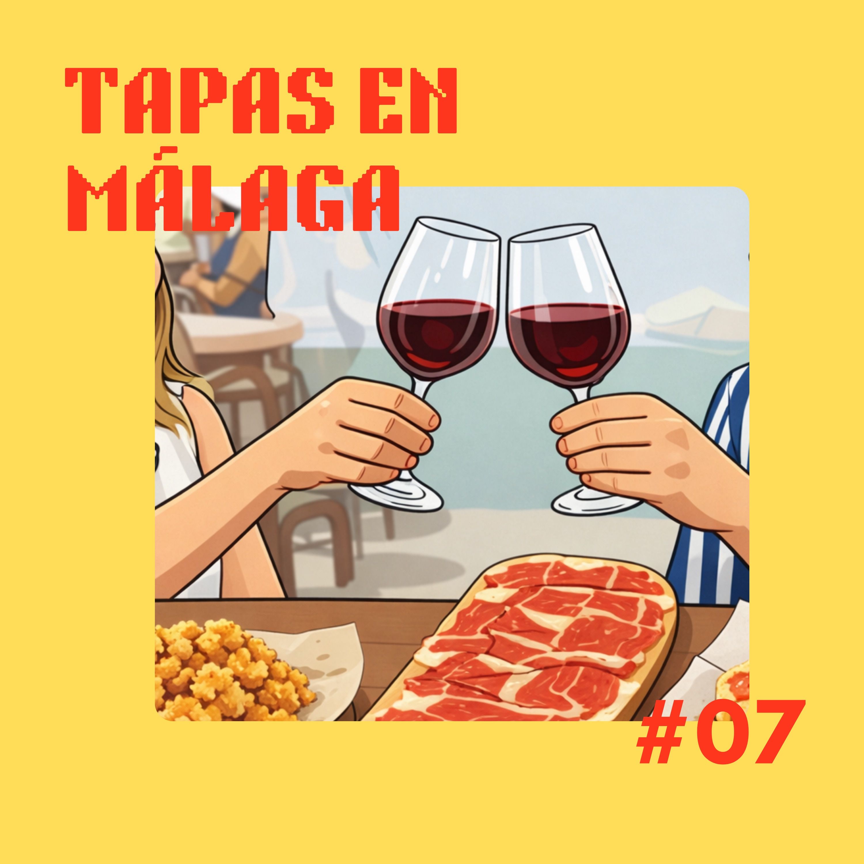 Immersive Spanish, Season 5, Episode 7 - Tapas in Málaga