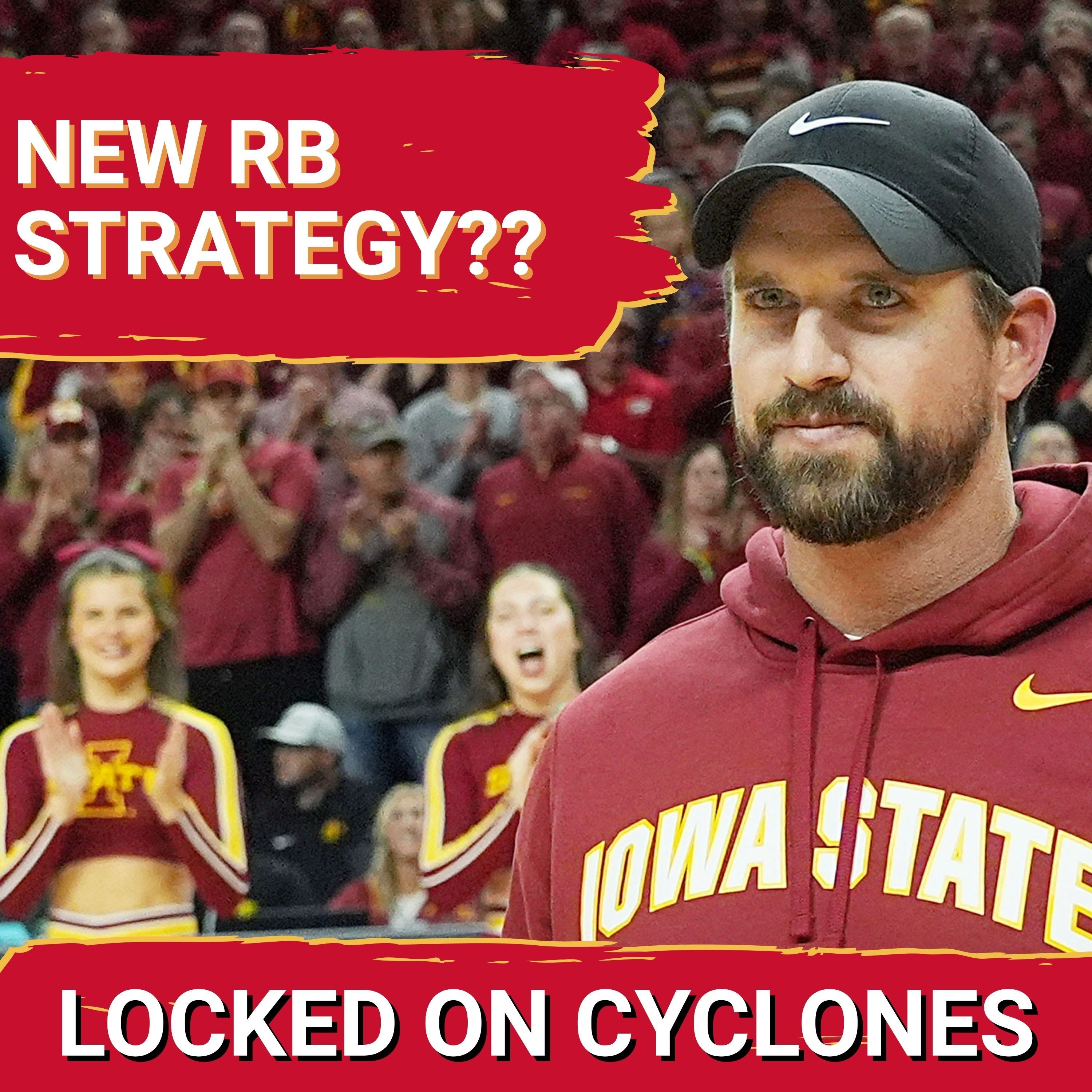 UNVEILED: Iowa State Using UNIQUE Strategy At Running Back Under Jimmy Rogers, Aiden Flora Number 1? — Locked On Cyclones - Daily Podcast on Iowa State Cyclones Football & Basketball cover