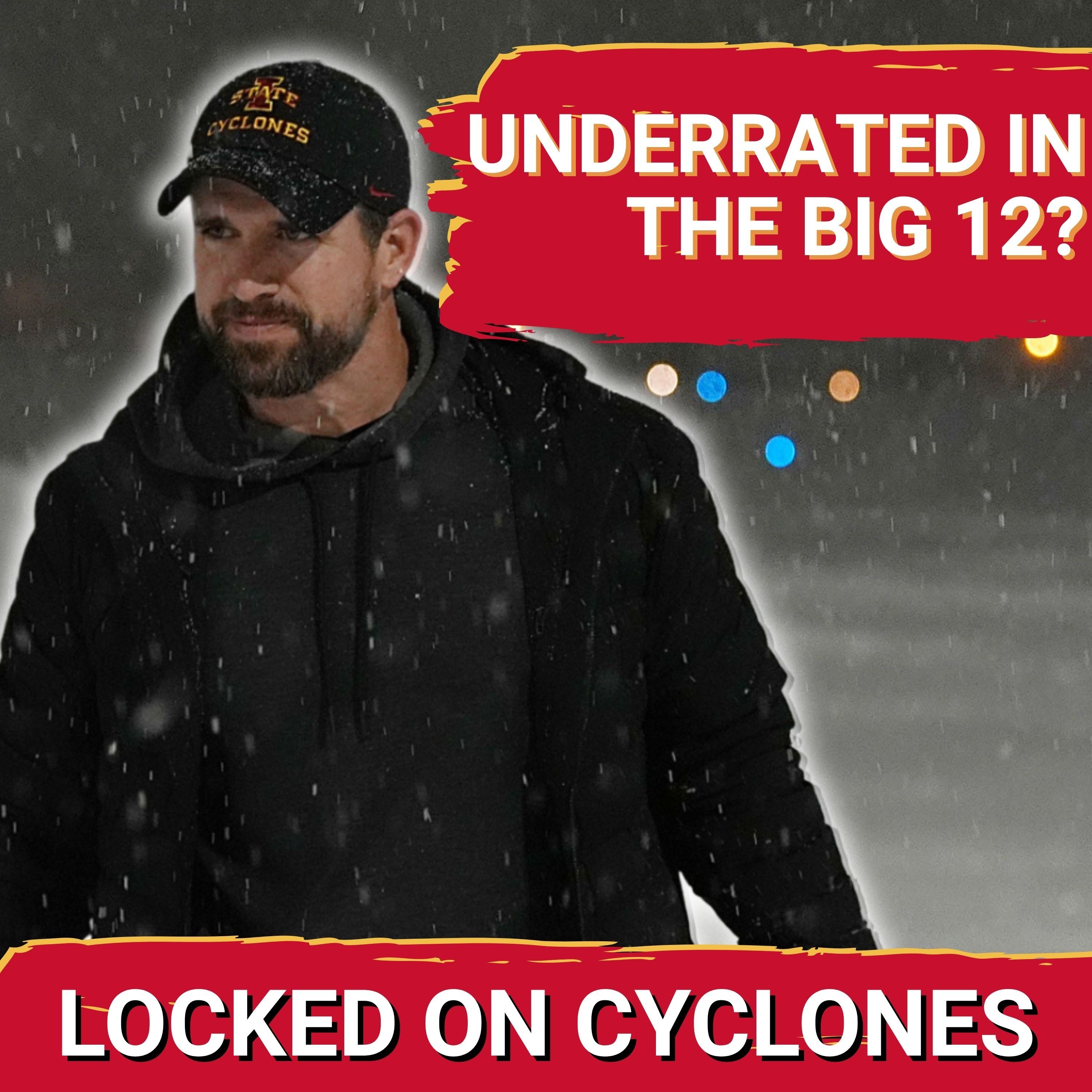 UNDERRATED: Why Iowa State Cyclones Will SHOCK the Big 12 In Jimmy Rogers First Season As Head Coach