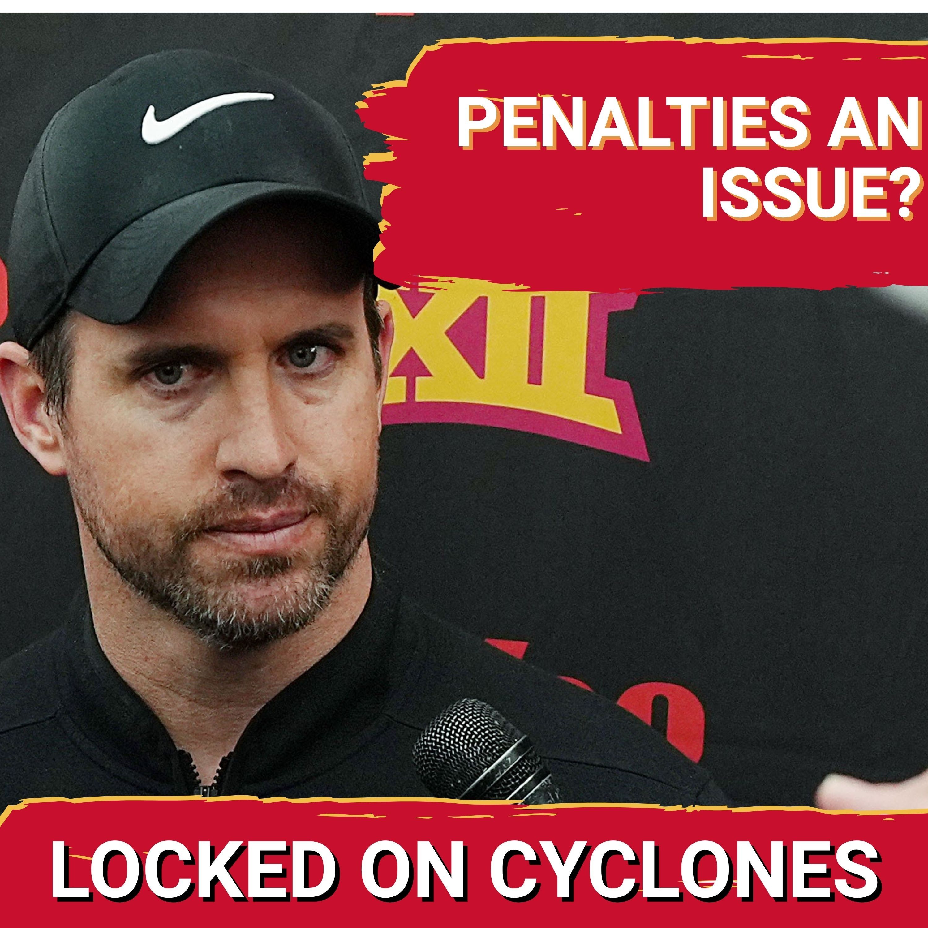 ALERT: Iowa State's Penalty PROBLEM Will Cost Them Games In Fall If Coaches Change Nothing By Week 1 — Locked On Cyclones - Daily Podcast on Iowa State Cyclones Football & Basketball cover