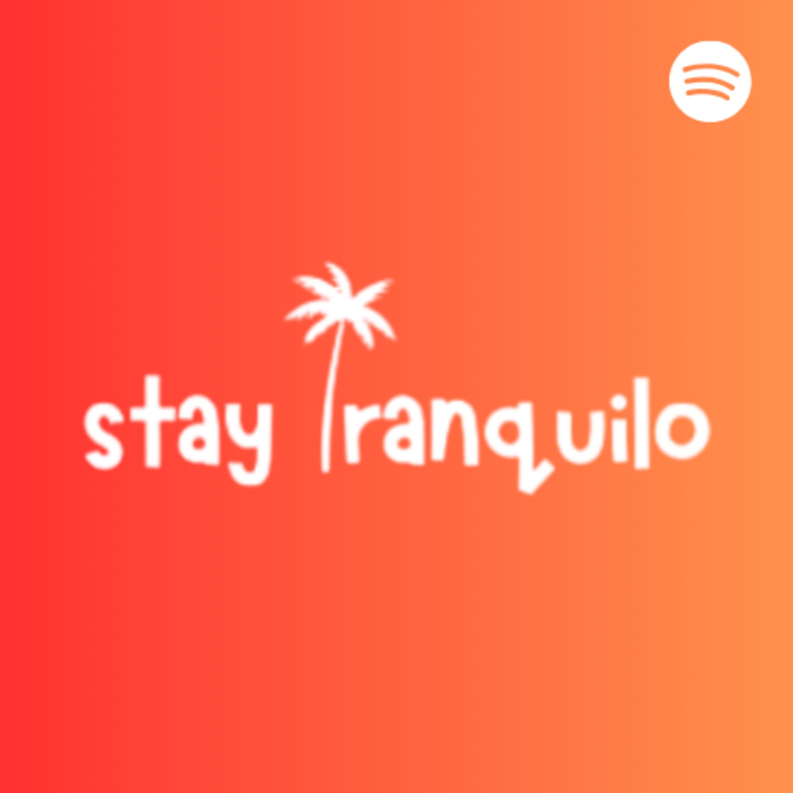 Stay Tranquilo