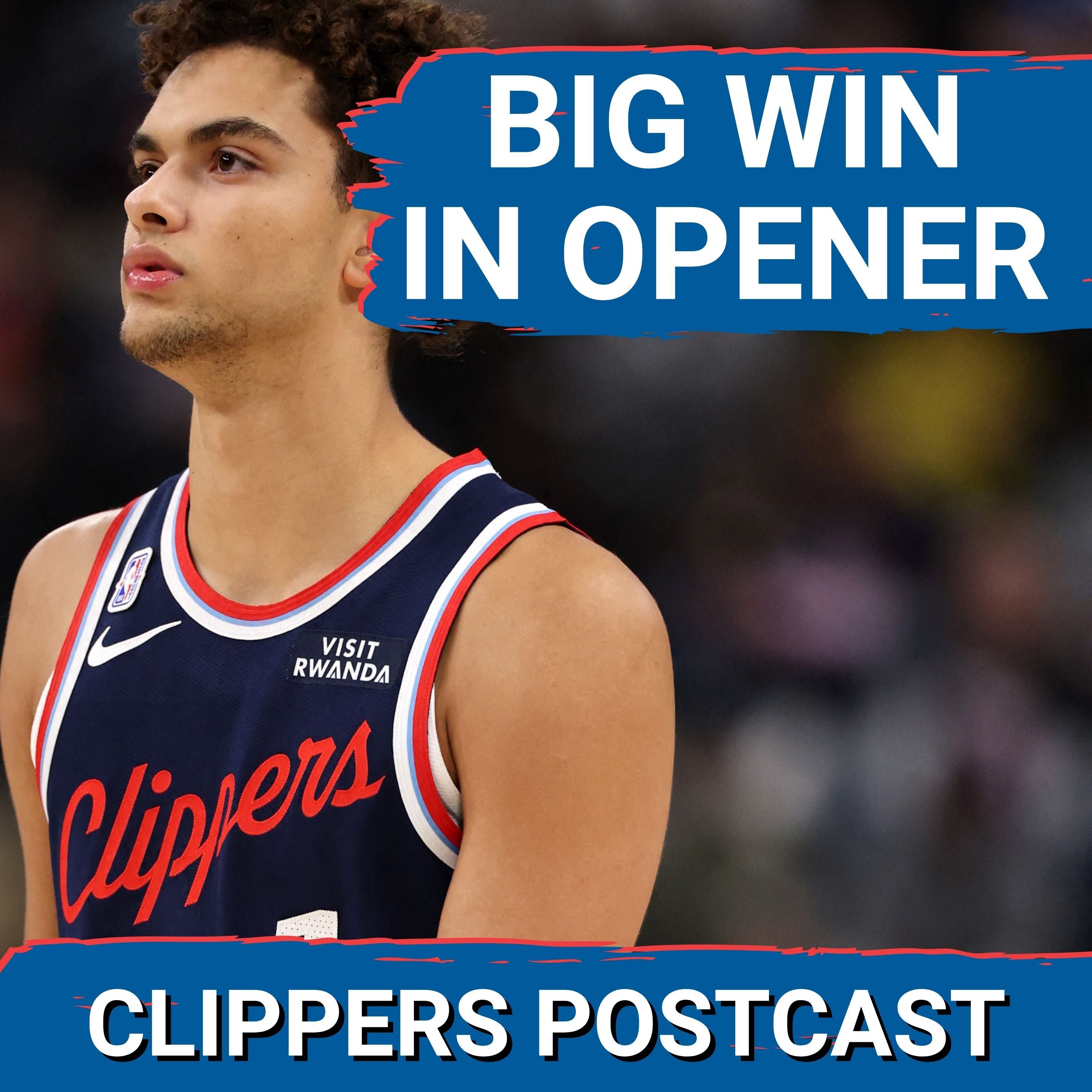 CLIPPERS POSTCAST: Big win in Home opener vs The Kings episode artwork