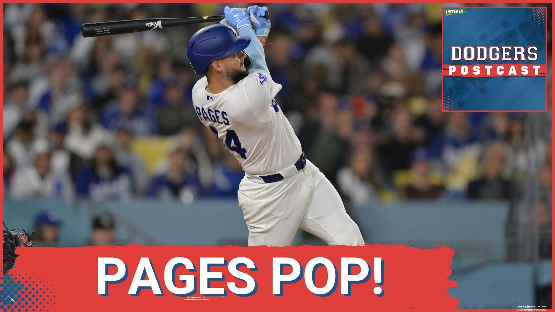 DODGERS POSTCAST: Pages HOMERS and Justin Wrobleski was dialed in facing the minimum though 7