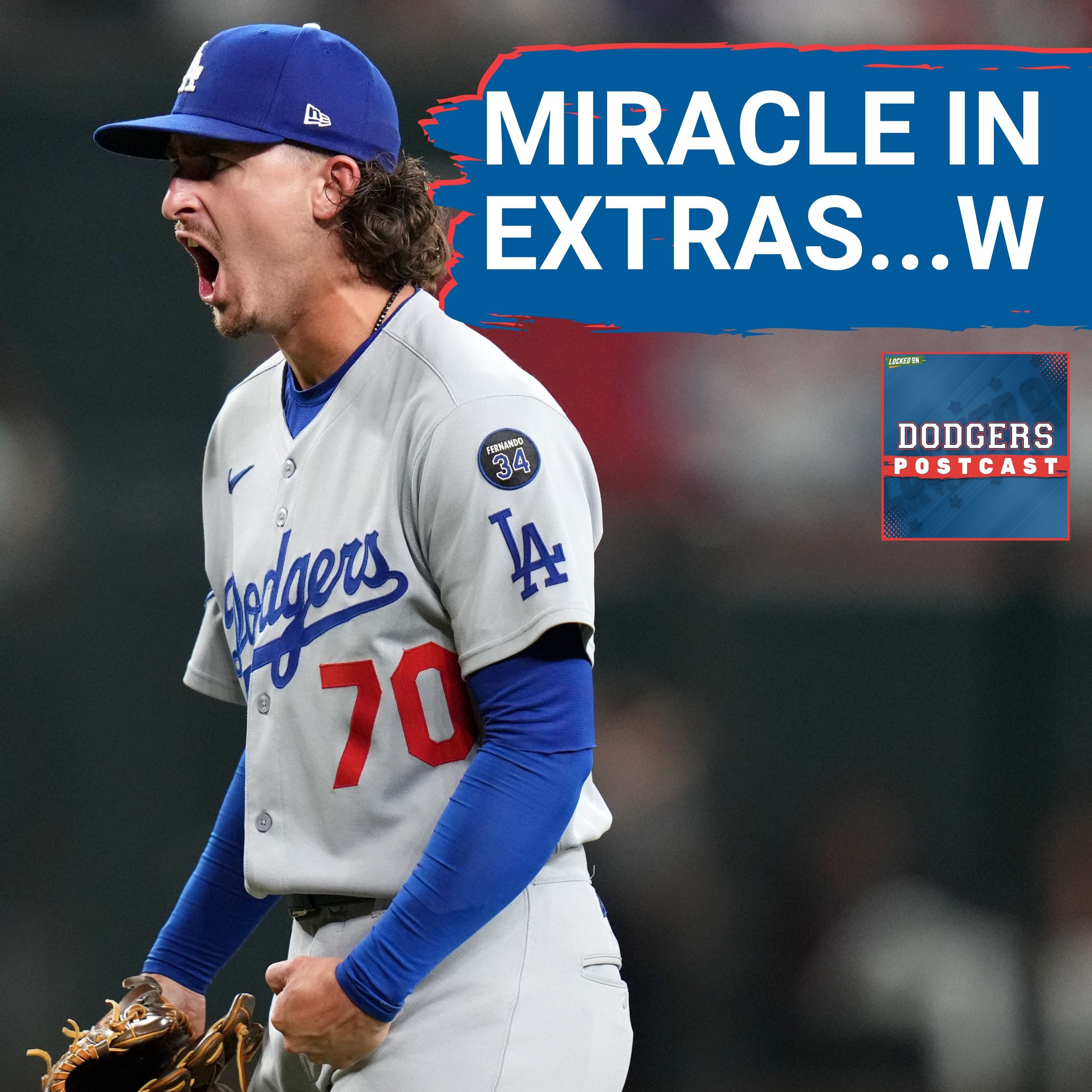 DODGERS POSTCAST: Dodgers get a positive surprise from the bullpen in a MIRACULOUS extra inning win.