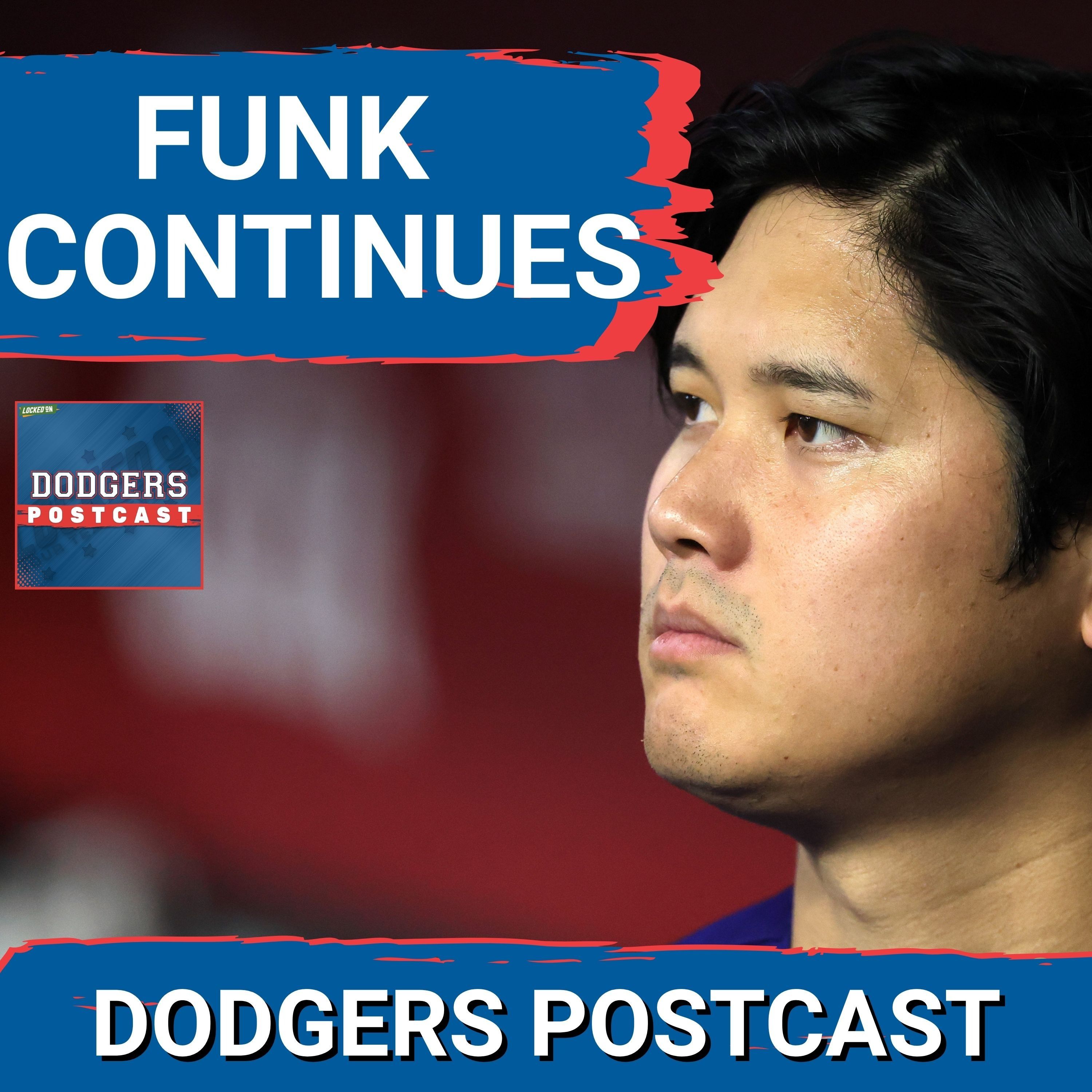 DODGERS POSTCAST: Dodgers offense in a big-time funk and its most of  the line-up