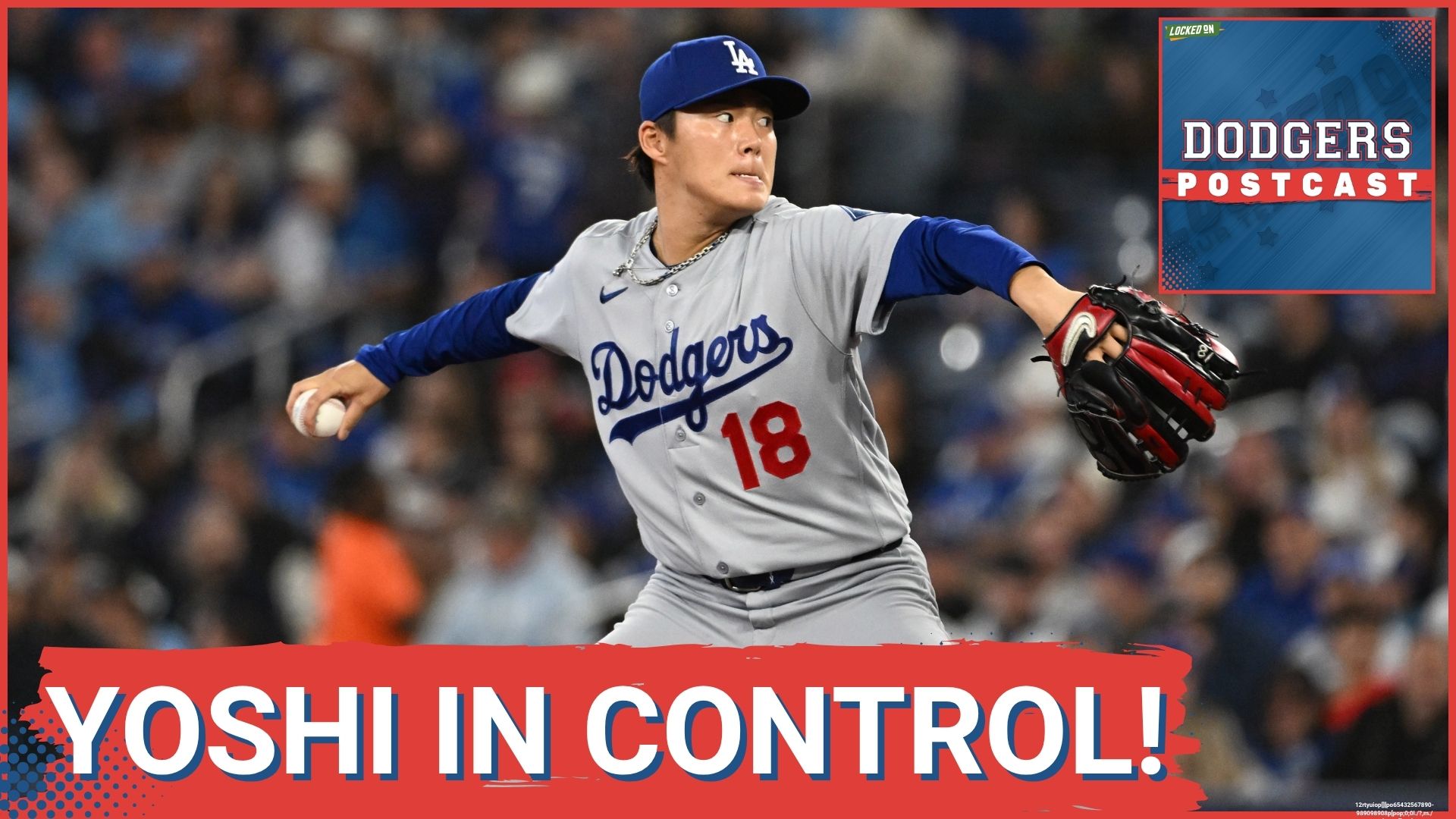 DODGERS POSTCAST: Did the Dodgers SHATTER the Morale of The Jays With John Schneider's Outburst, behind 6 strong from YAMAMOTO