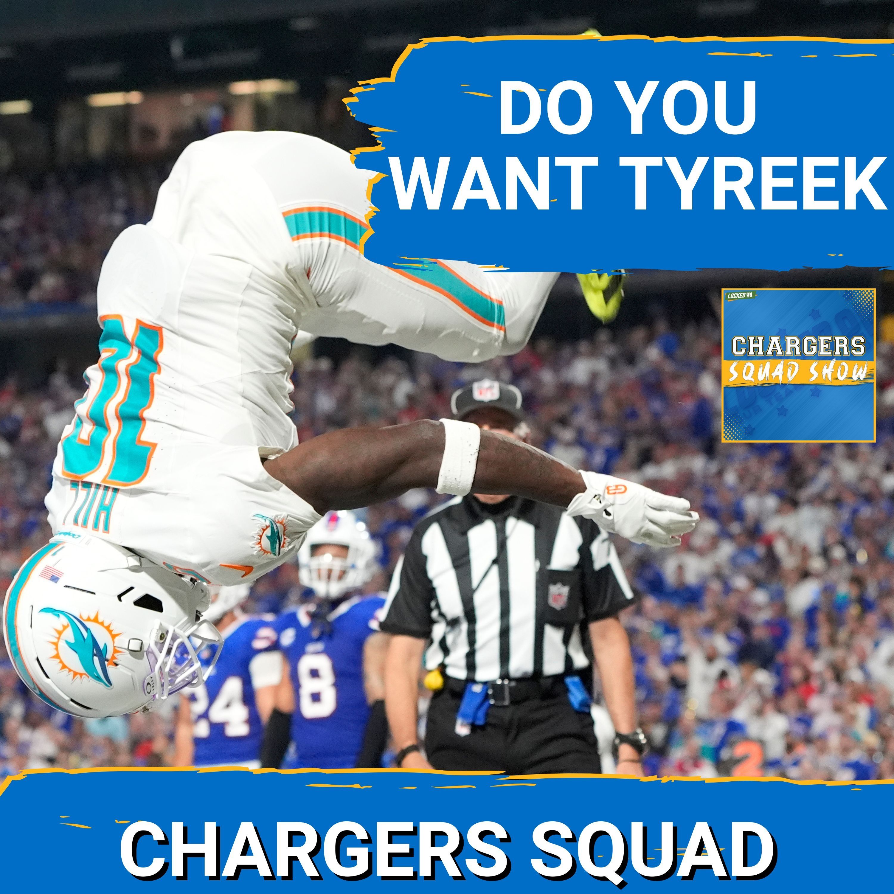 CHARGERS SQUAD: Will Tyreek Hill be a Charger?