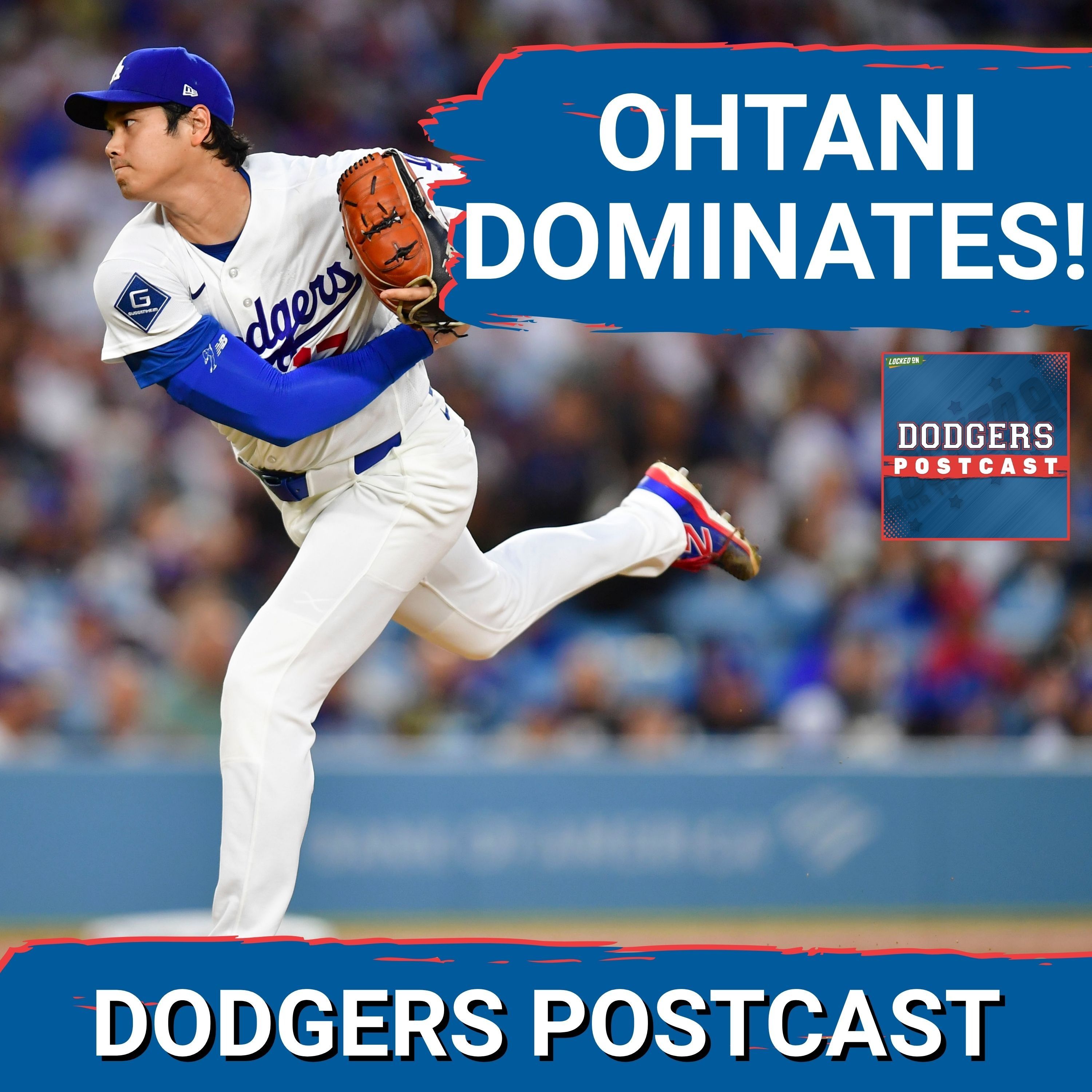 DODGERS POSTCAST: Showing signs of life, OHTANI DOMINANT on the mound! Back to back jacks and 2 run innings. — Locked On Dodgers – Daily Podcast On The Los Angeles Dodgers cover