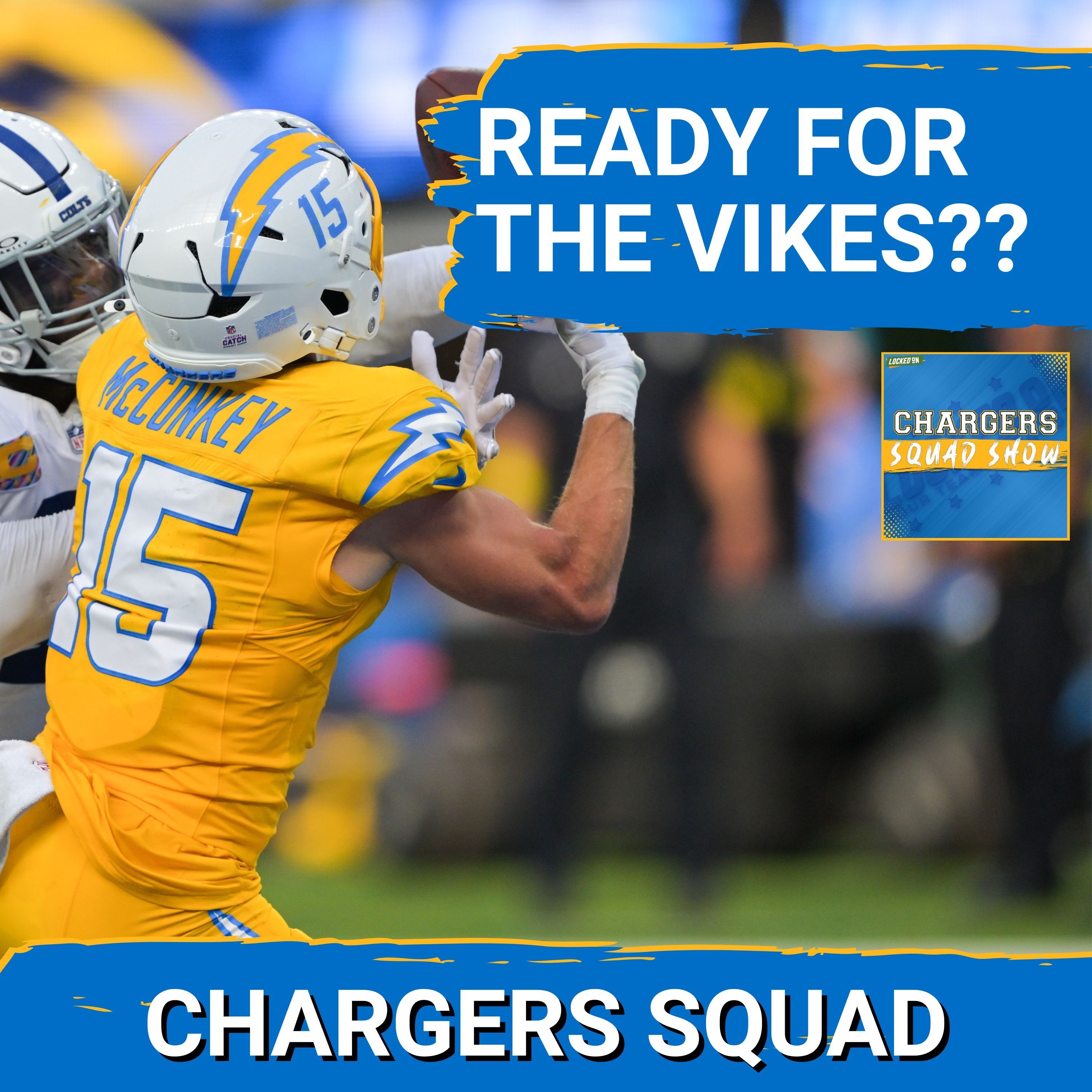 CHARGERS SQUAD: Can the Chargers overcome their many issues and beat the VIKINGS