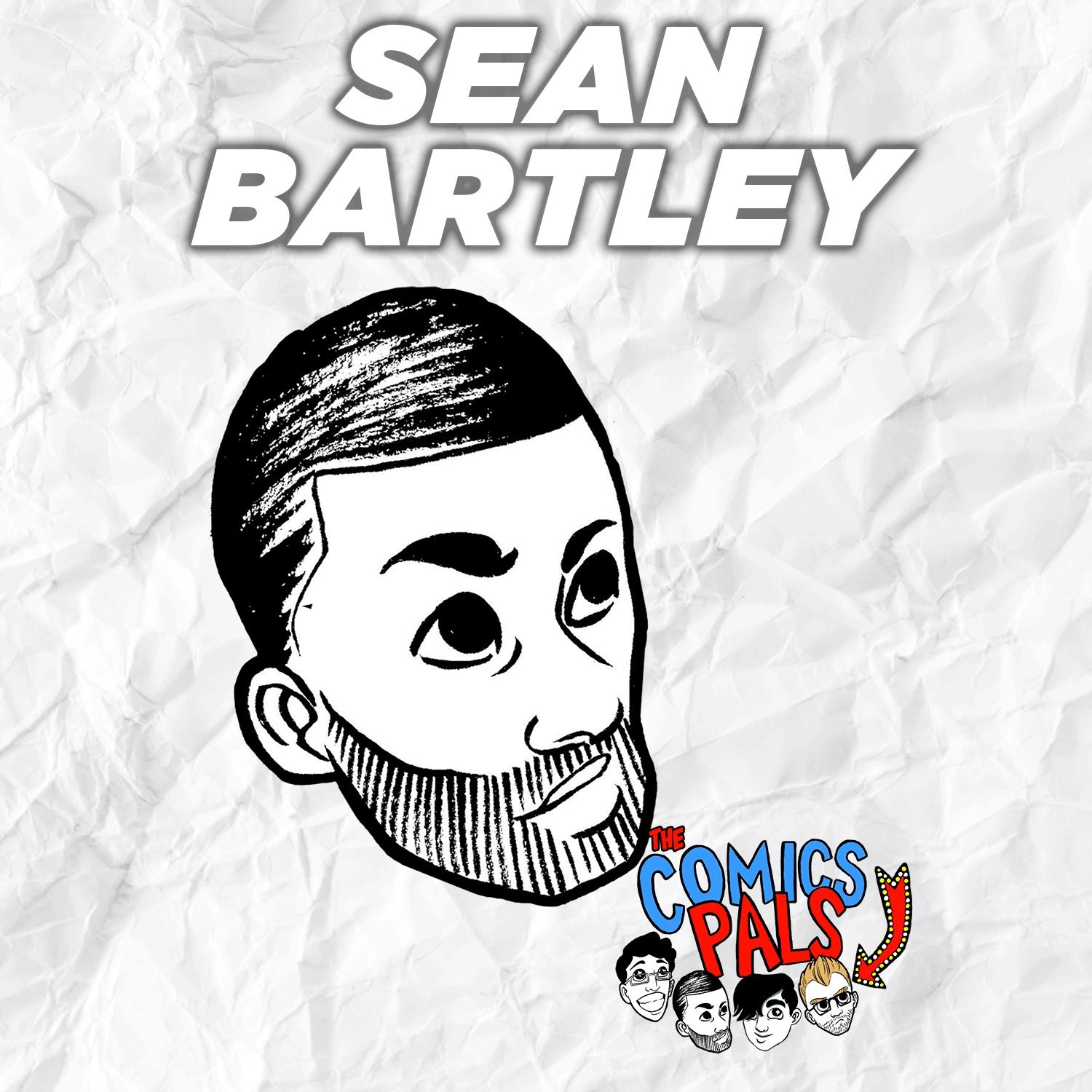 64. Sean of The Comics Pals talks Podcasting, Interview Skills and Changing Tides