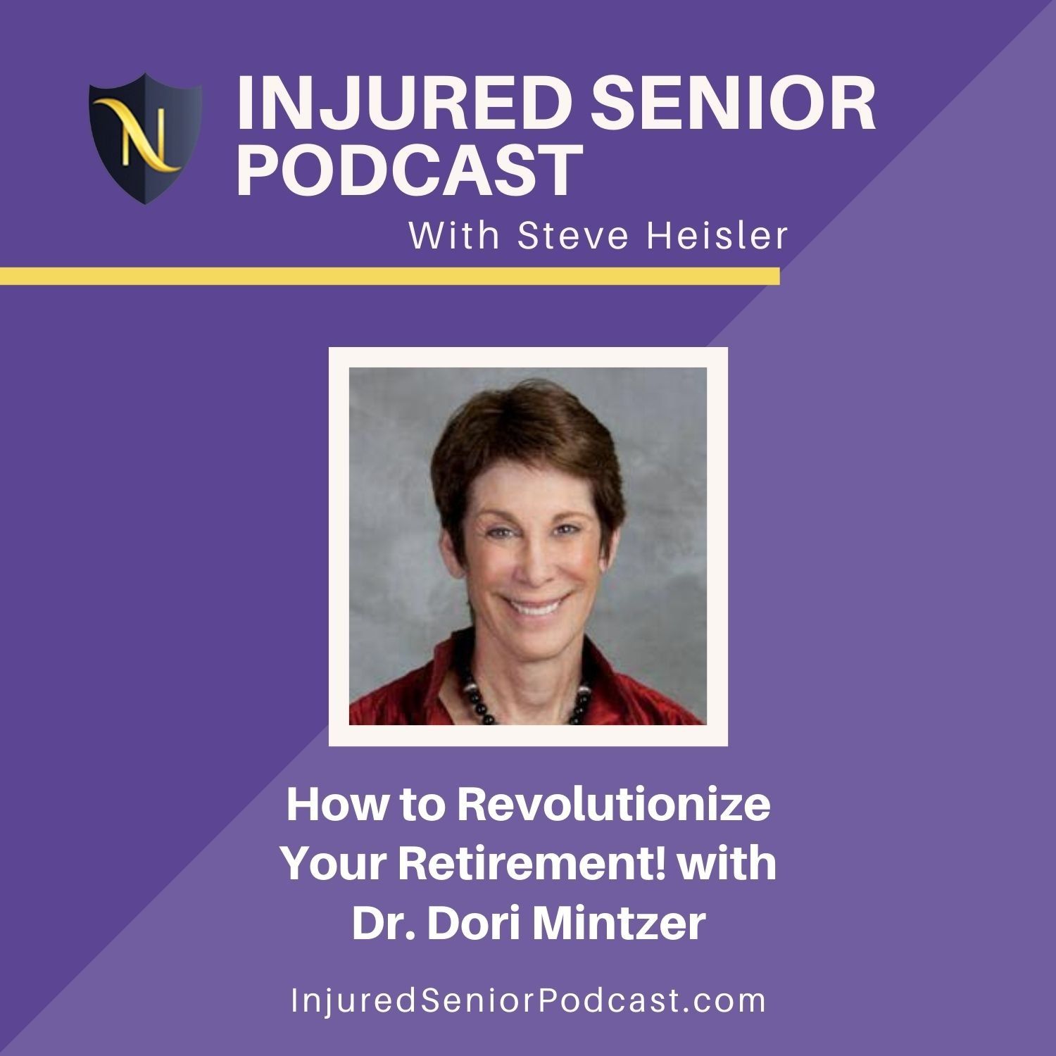 How to Revolutionize Your Retirement! with Dr. Dori Mintzer