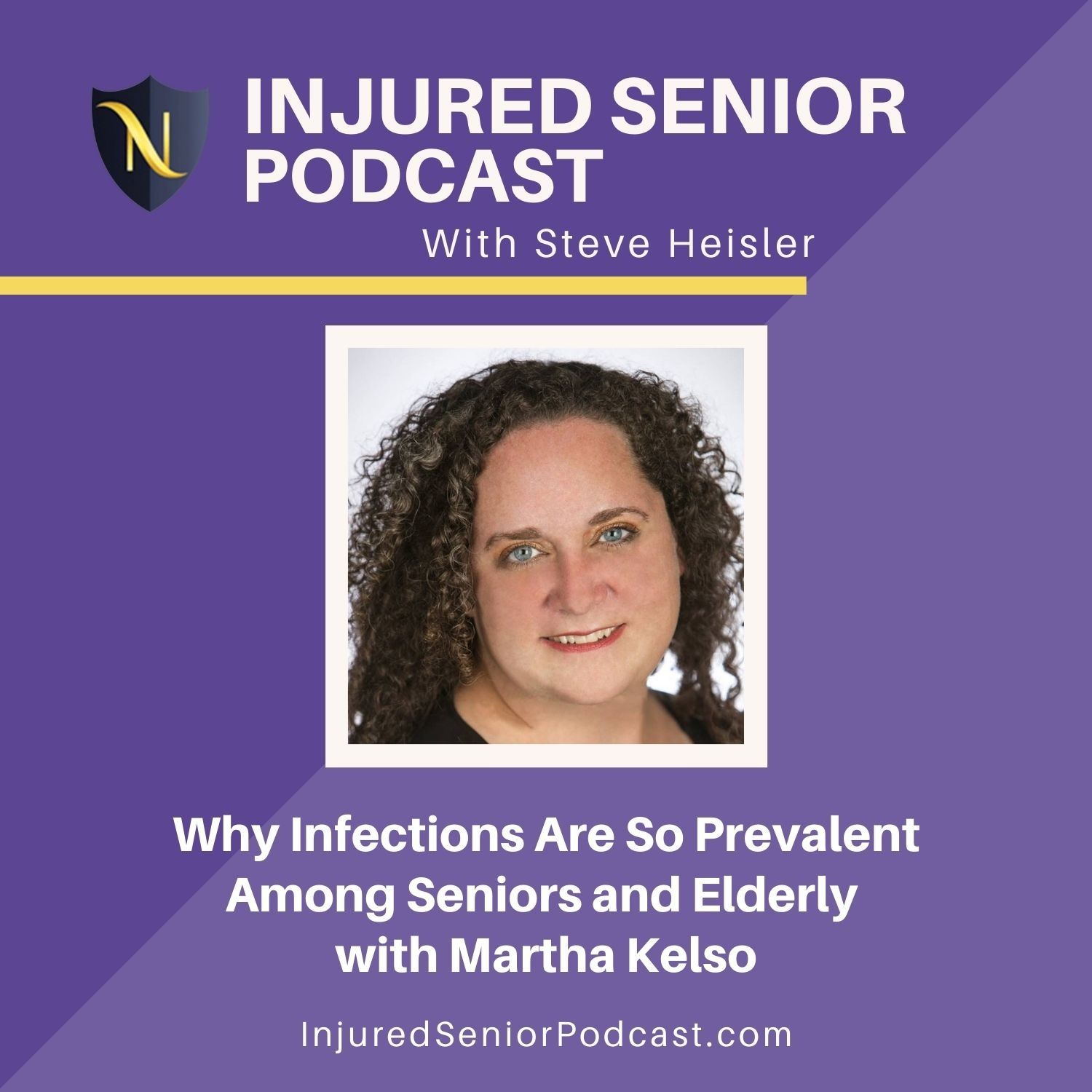 Why Infections Are So Prevalent Among Seniors and Elderly with Martha Kelso