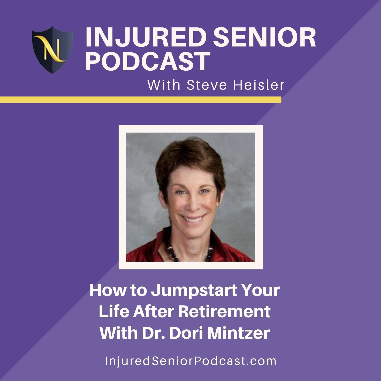 How to Jumpstart Your Life After Retirement With Dr. Dori Mintzer
