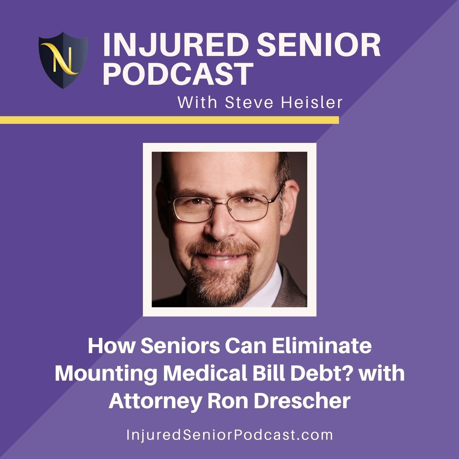 How Seniors Can Eliminate Mounting Medical Bill Debt? with Attorney Ron Drescher