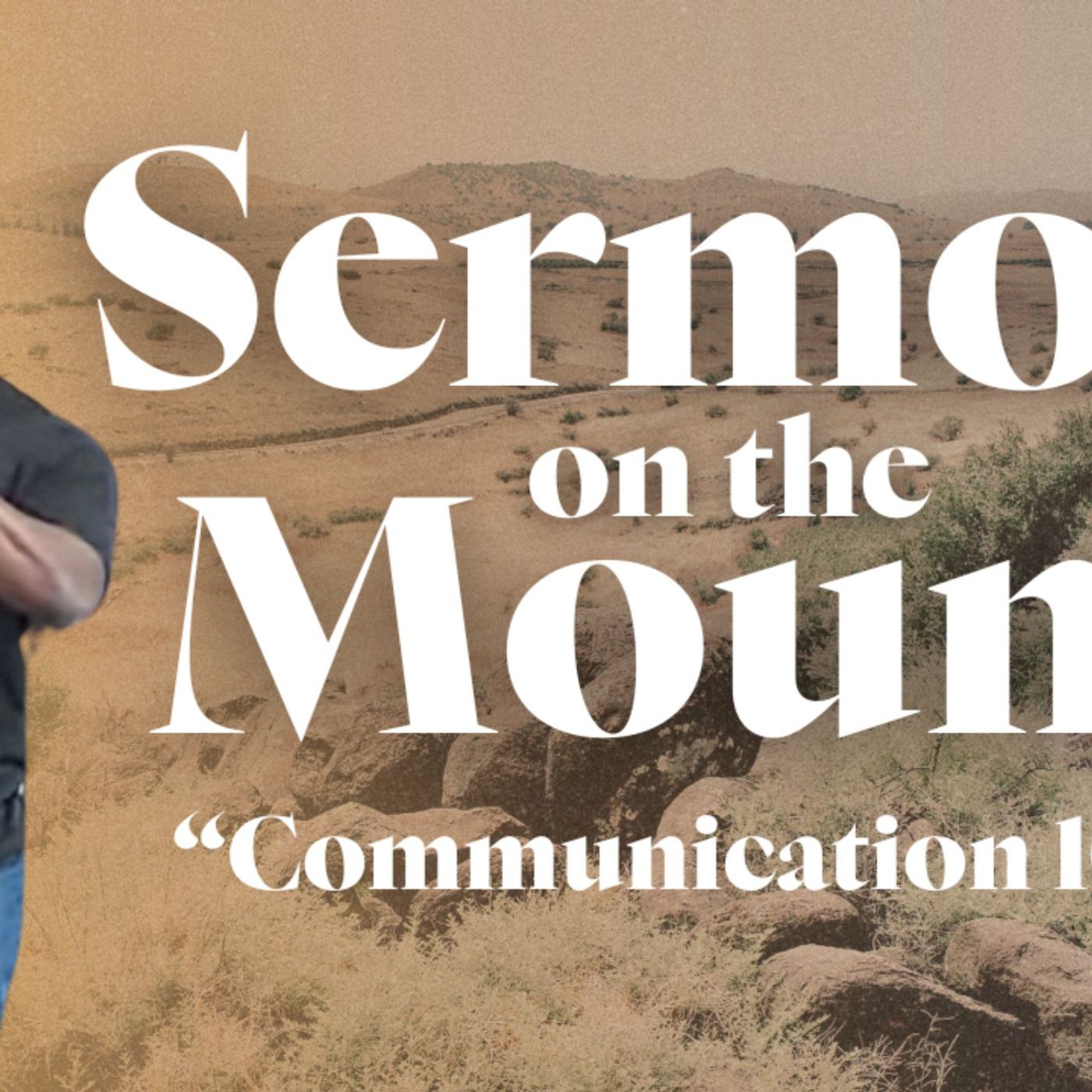 “Sermon on the Mount” - Communication 101 - Matthew 5:33-37 - 07/07/2024