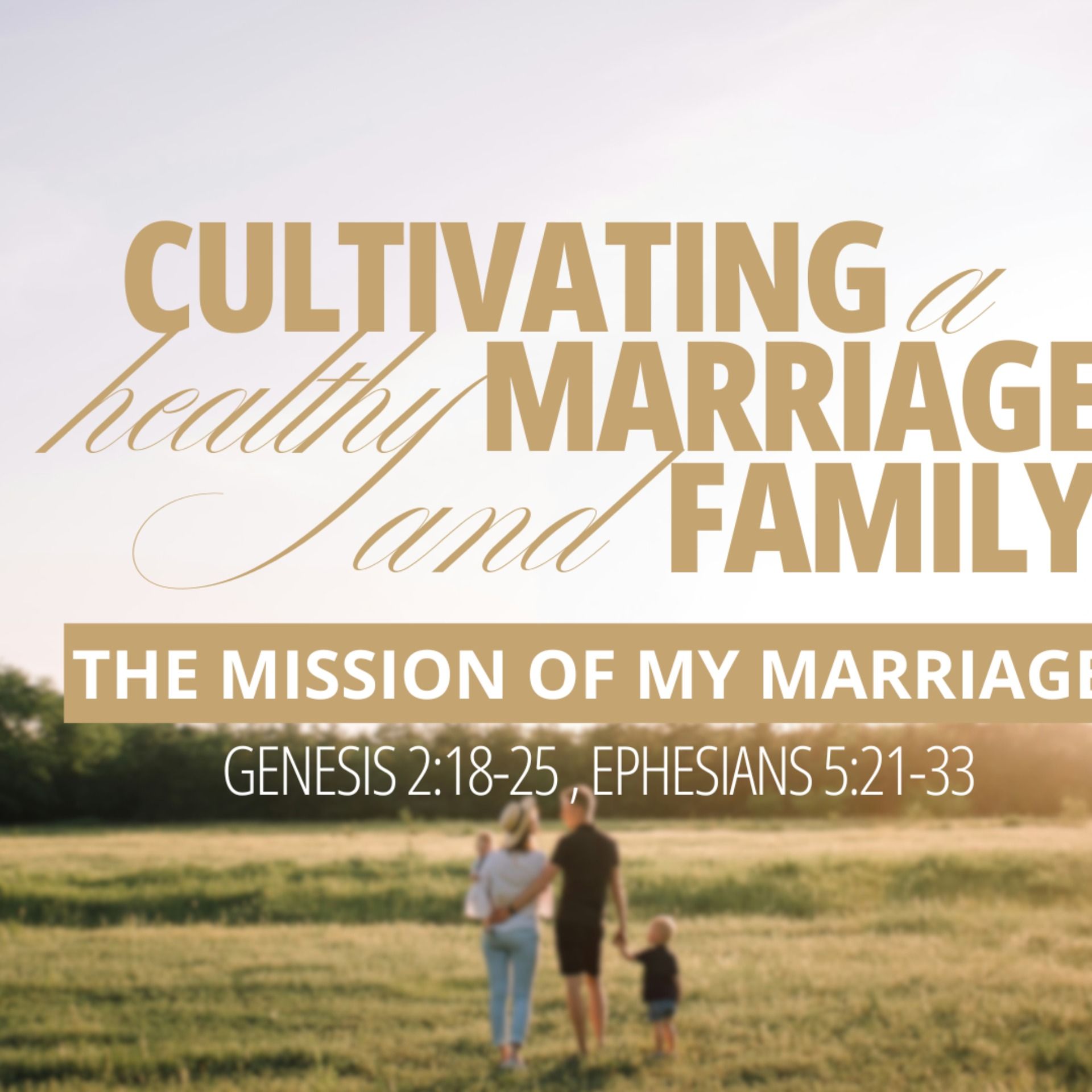 The Mission of My Marriage - Genesis 2:18-25; Ephesians 5:21-33 - 2026-04-12 episode artwork