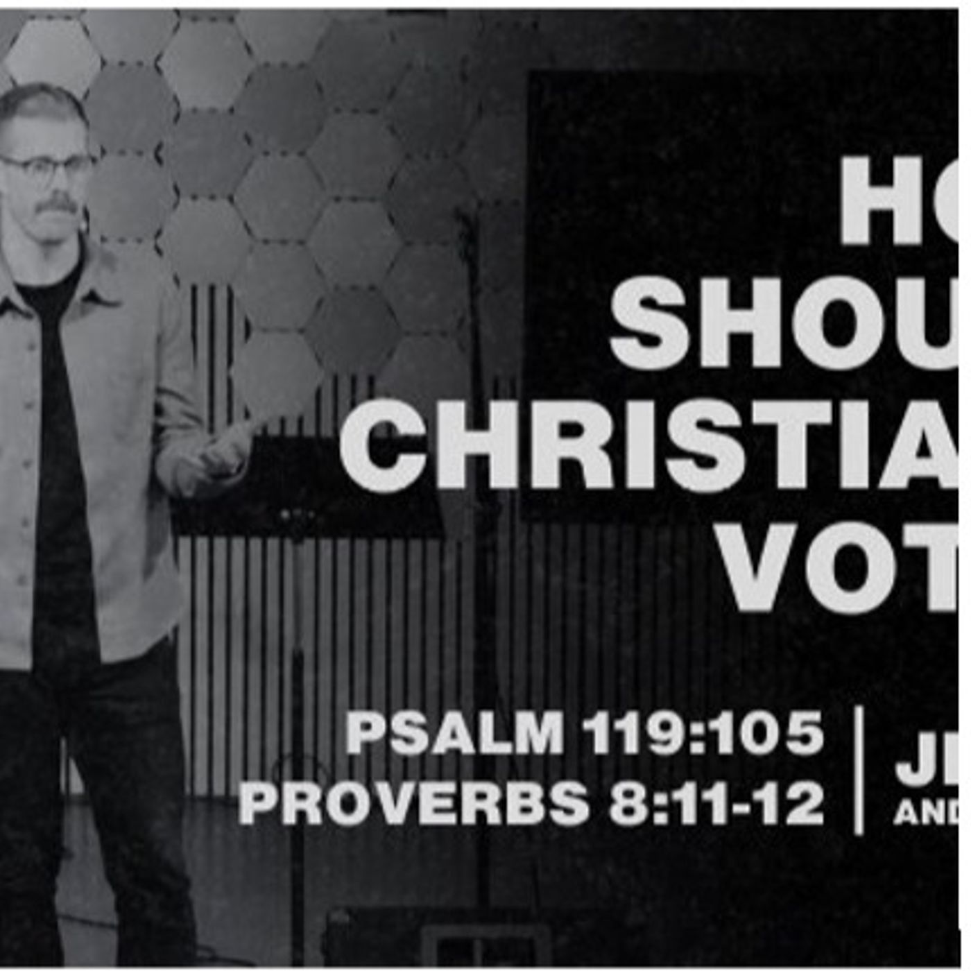How Should Christians Vote? - Psalm 119:105; Proverbs 8:11-12 - 2024-10-20