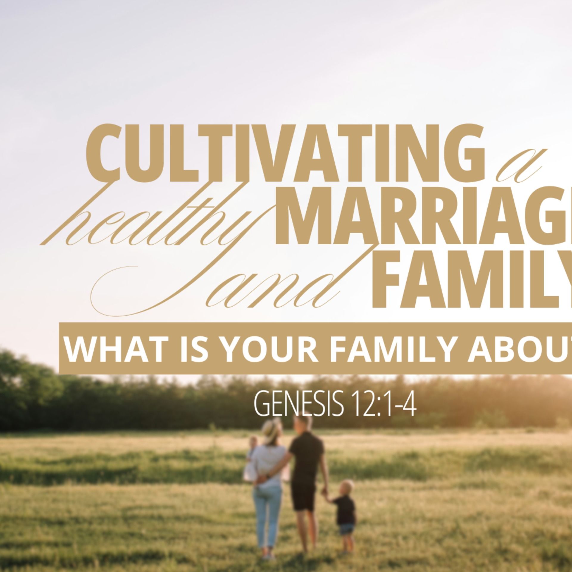 What Is Your Family About (May 31, 2026) Genesis 12:1-4 episode artwork