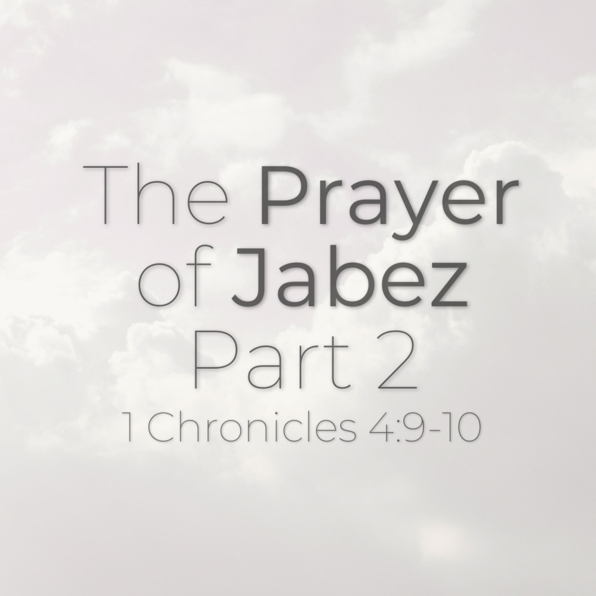 The Prayer of Jabez, Part 2 - 1 Chronicles 4:9-10 - 2026-01-18 episode artwork