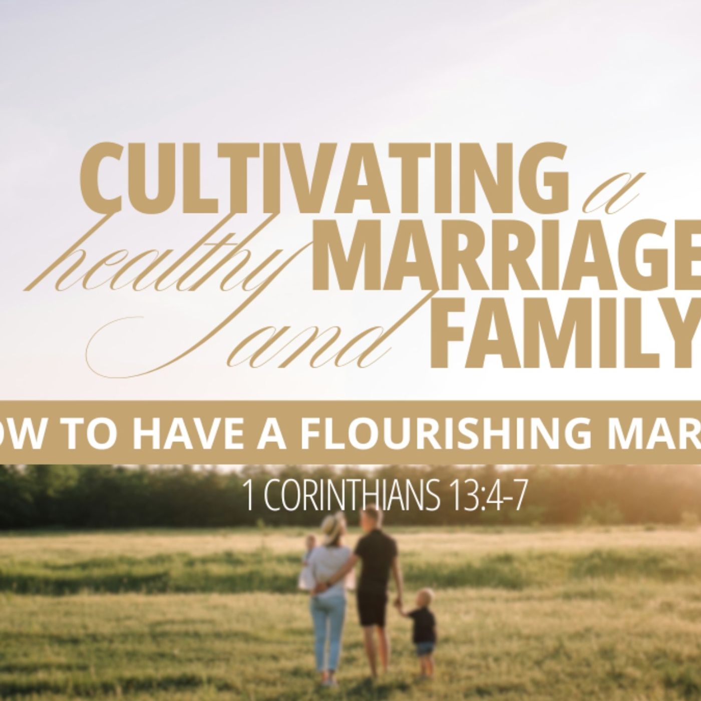 How To Have A Flourishing Marriage (April 25, 2026) 1 Cor 13:4-7 episode artwork