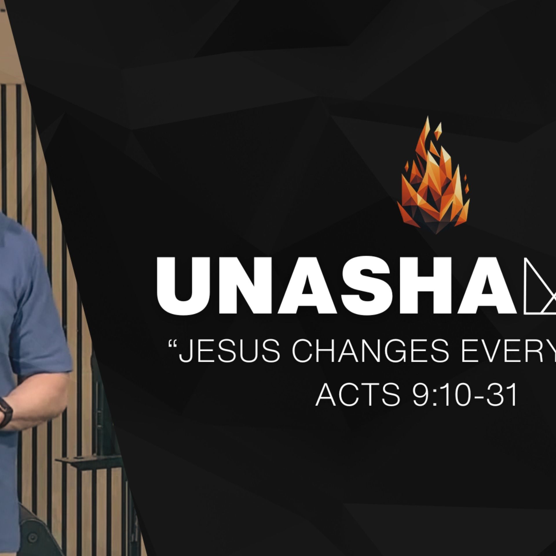 Jesus Changes Everything - Acts 9:10-31 - 2025-05-25