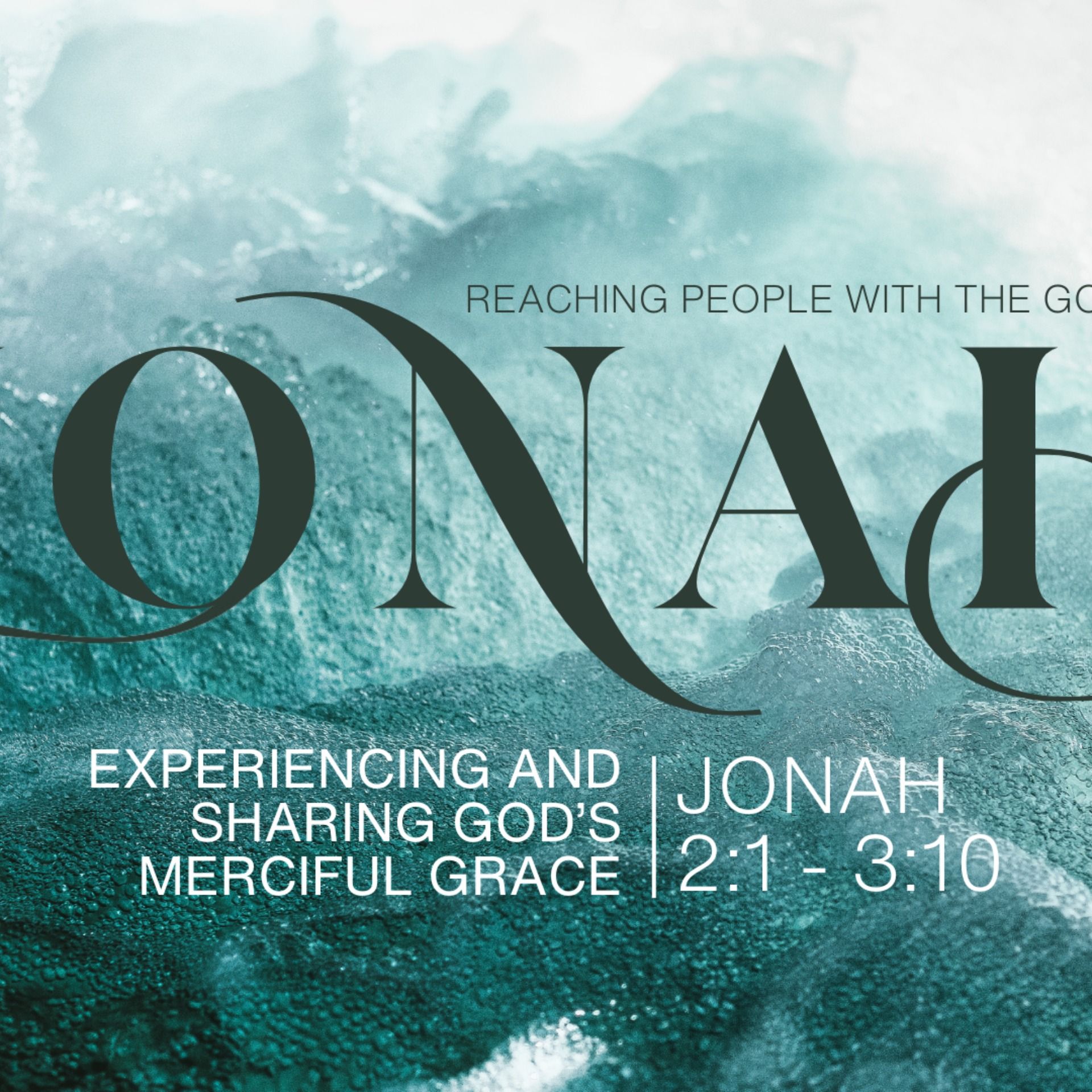 Experiencing and Sharing God's Merciful Grace - Jonah 1:17-3:10 - 2024-11-17