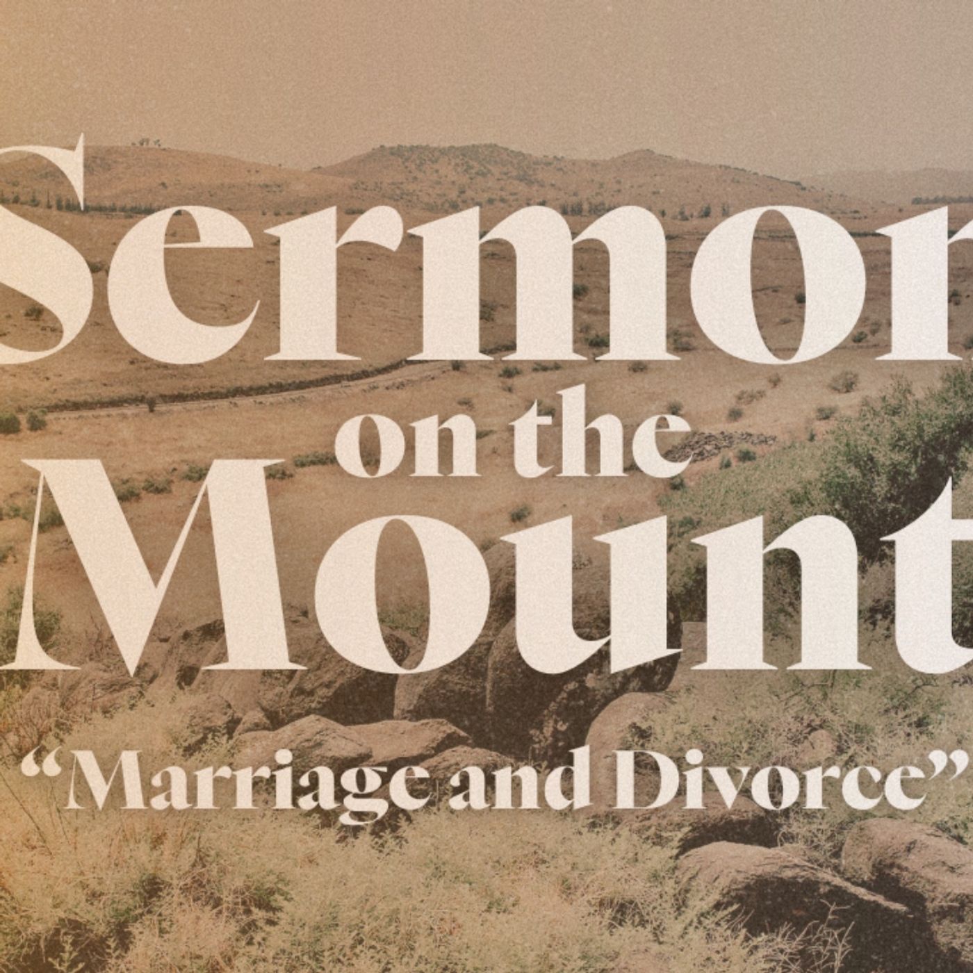 “Sermon on the Mount” - Marriage & Divorce - Matthew 5:31-321 - 06/30/2024 episode artwork