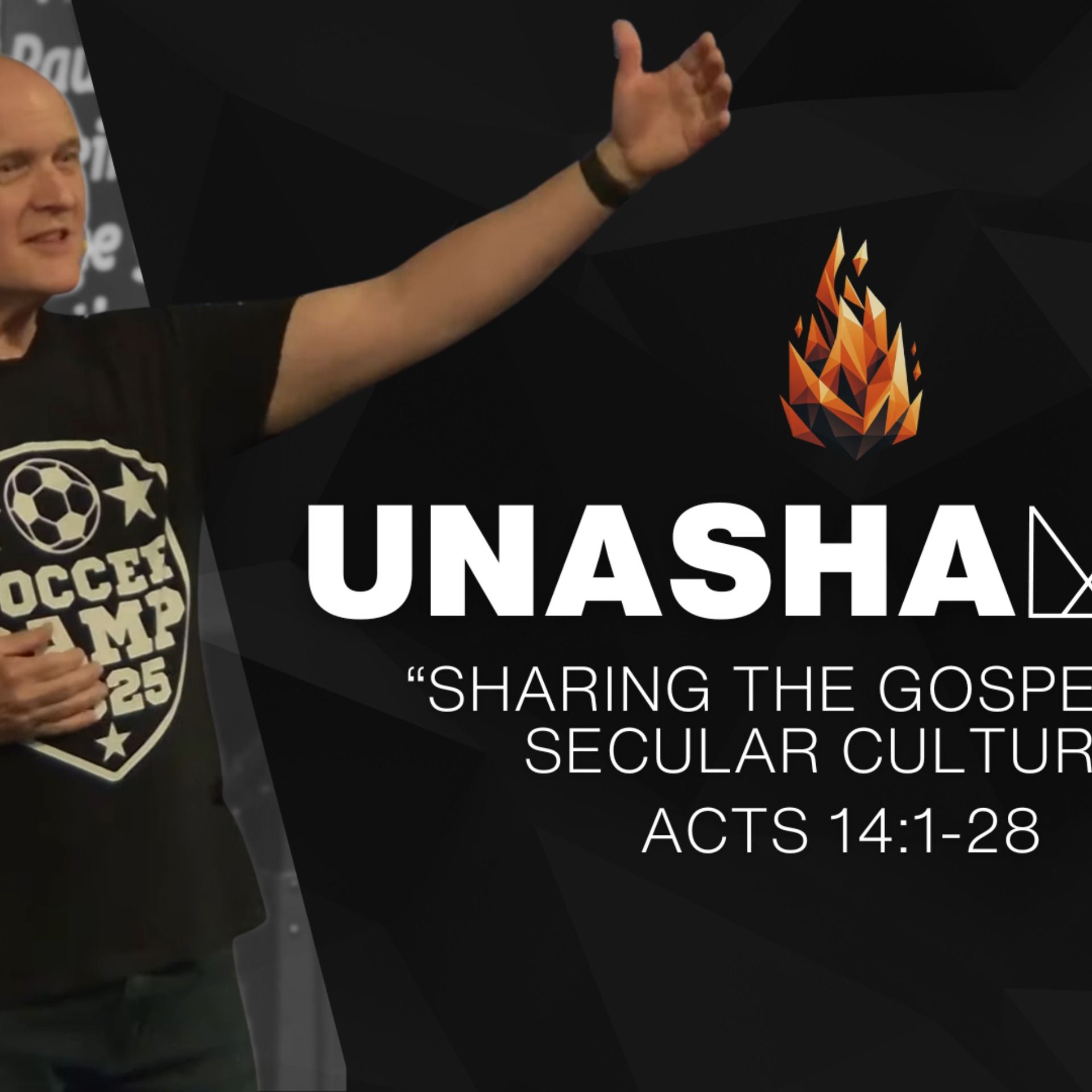 “Sharing the Gospel in a Secular Culture” - Acts 14:1-23 - July 27, 2025