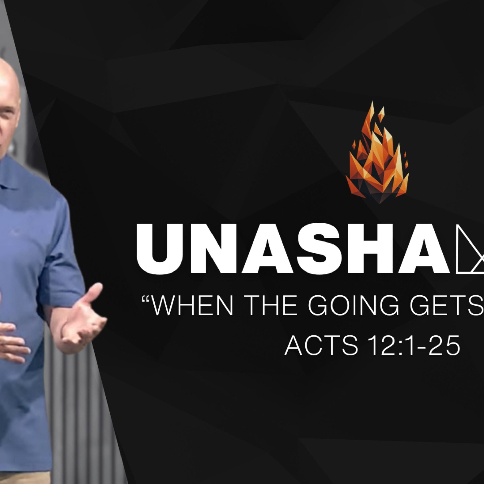 When The Going Gets Tough - Acts 12:1-25 - June 29, 2025