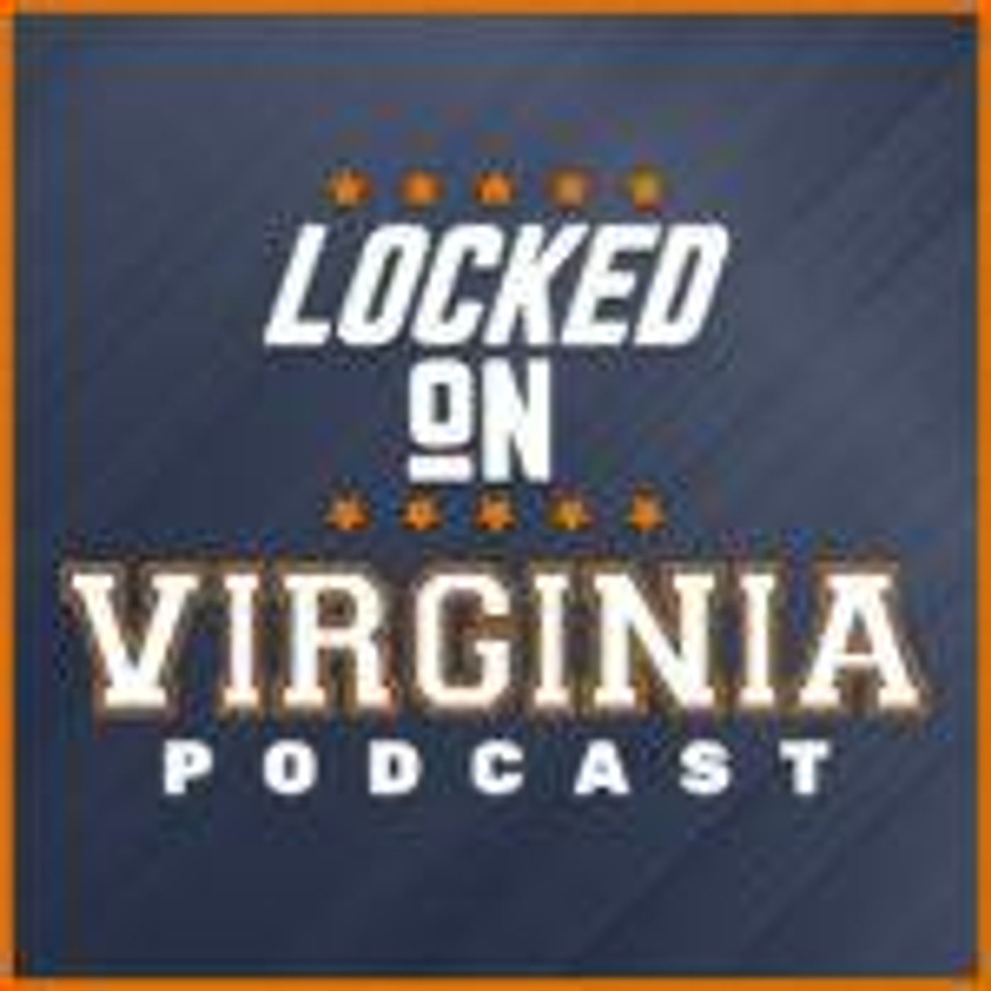 Locked On Virginia - Daily Podcast On Virginia Cavaliers College Football & Basketball