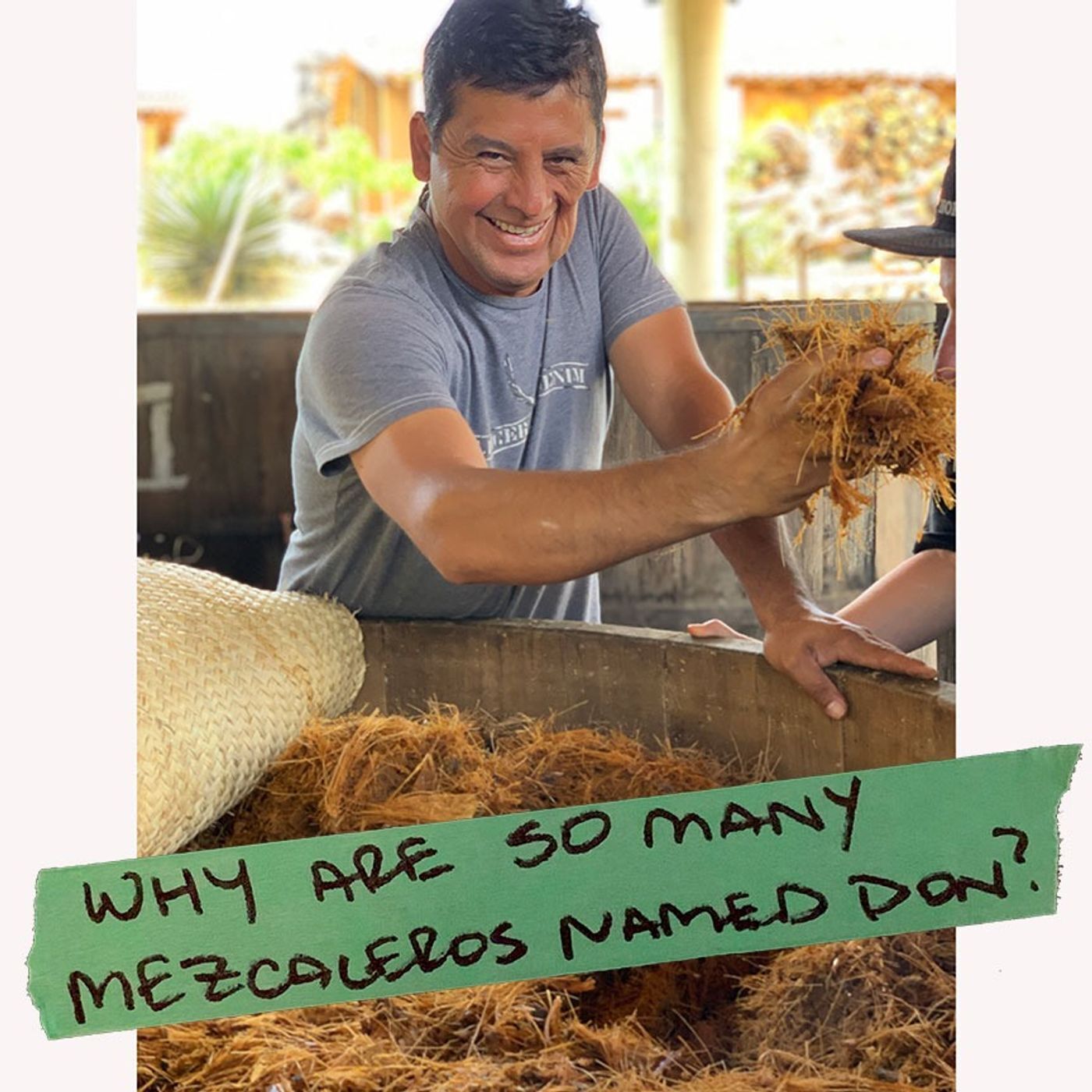 Why are So Many Mezcaleros Named Don?