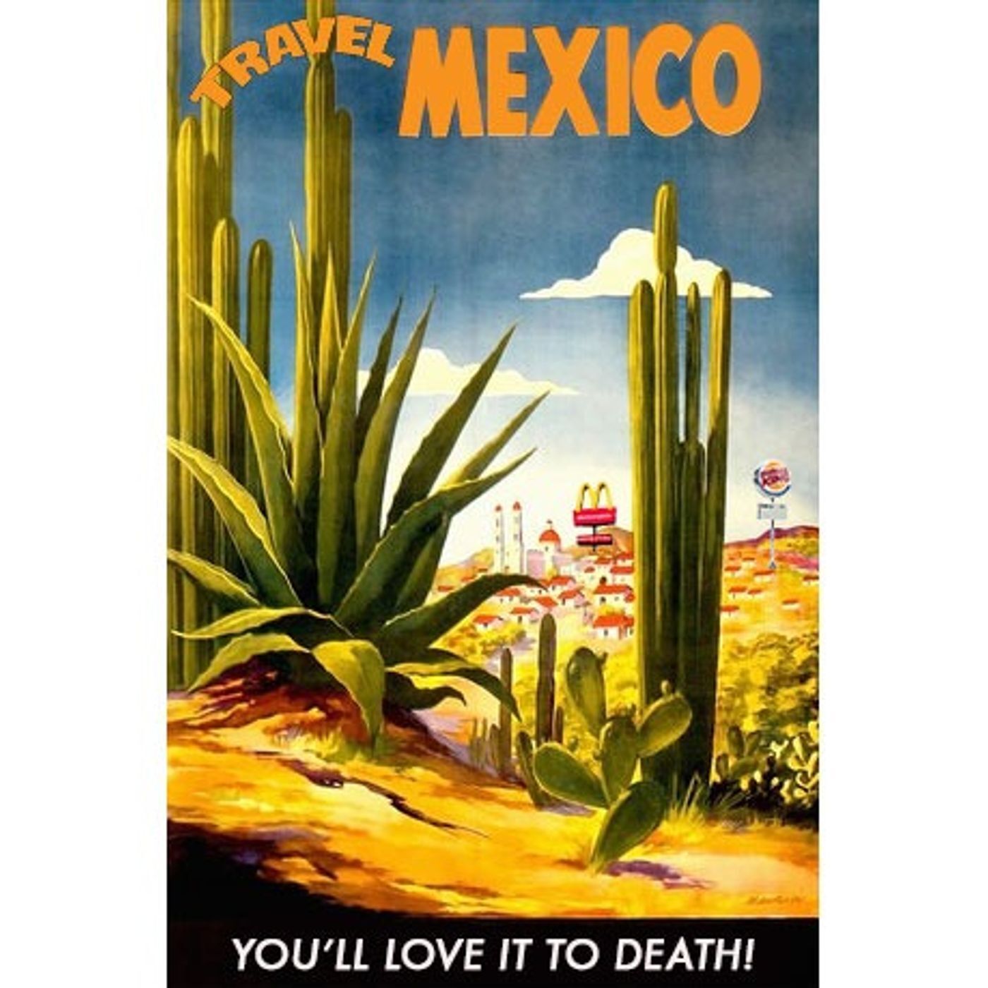Travel Mexico -- You'll Love it to Death!