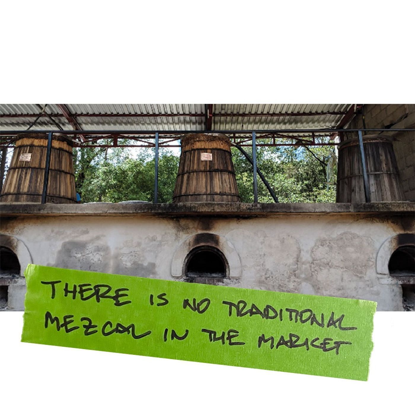 There Is No Traditional Mezcal in the Marketplace
