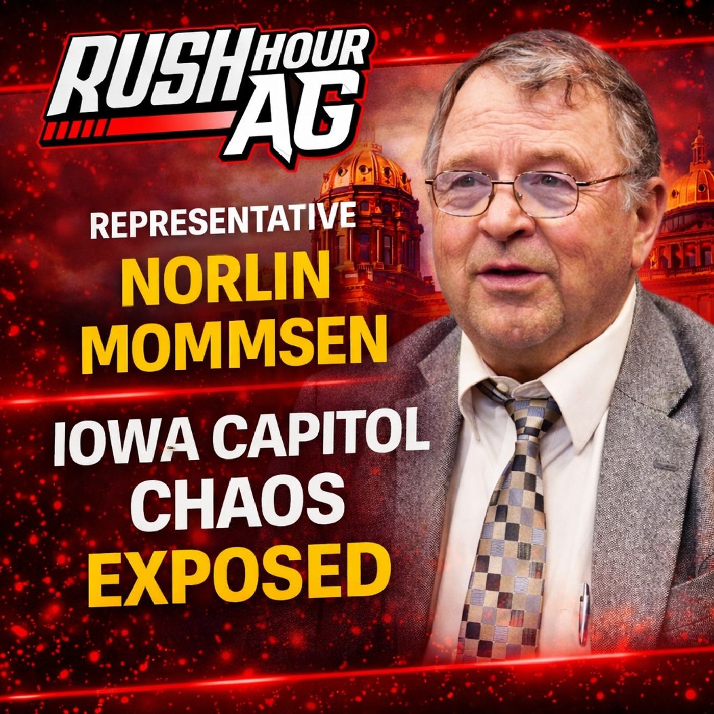 Iowa Capitol Chaos EXPOSED: Rep. Norlin Mommsen Tells It Like It Is (No Sugarcoating) episode artwork