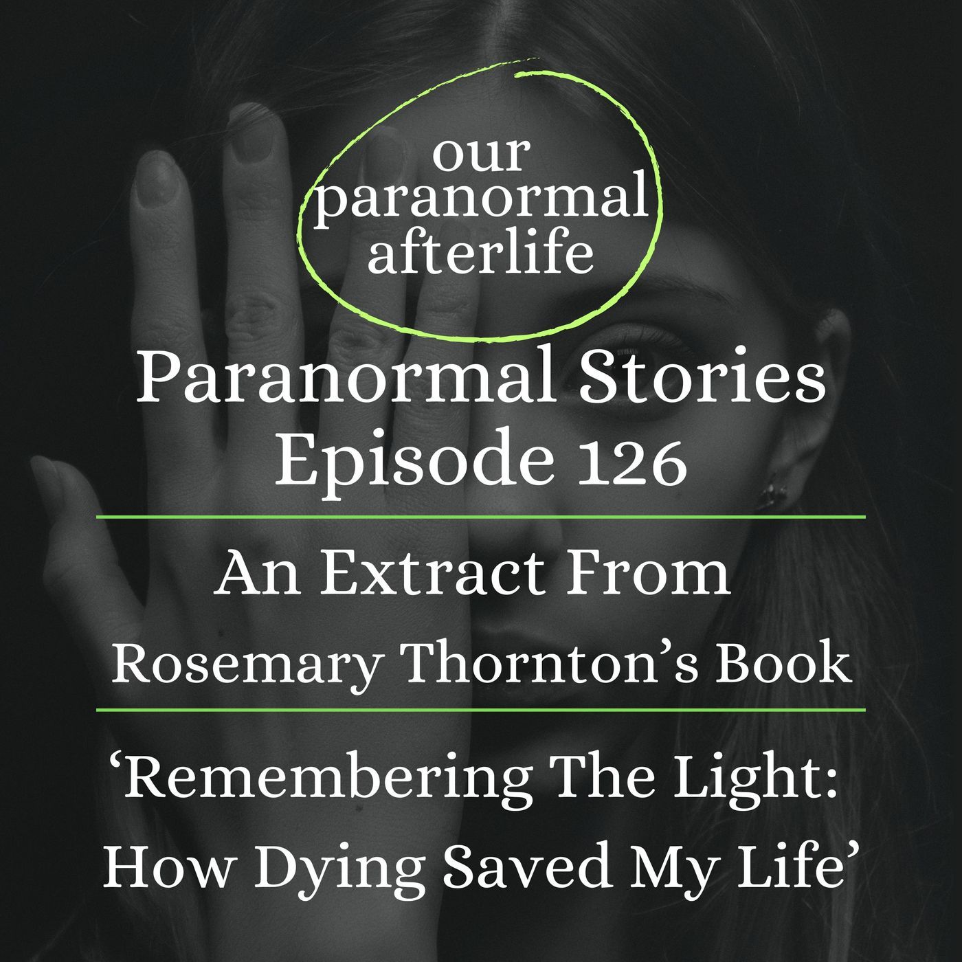 Our Paranormal Afterlife : Finding Proof of Life After Death