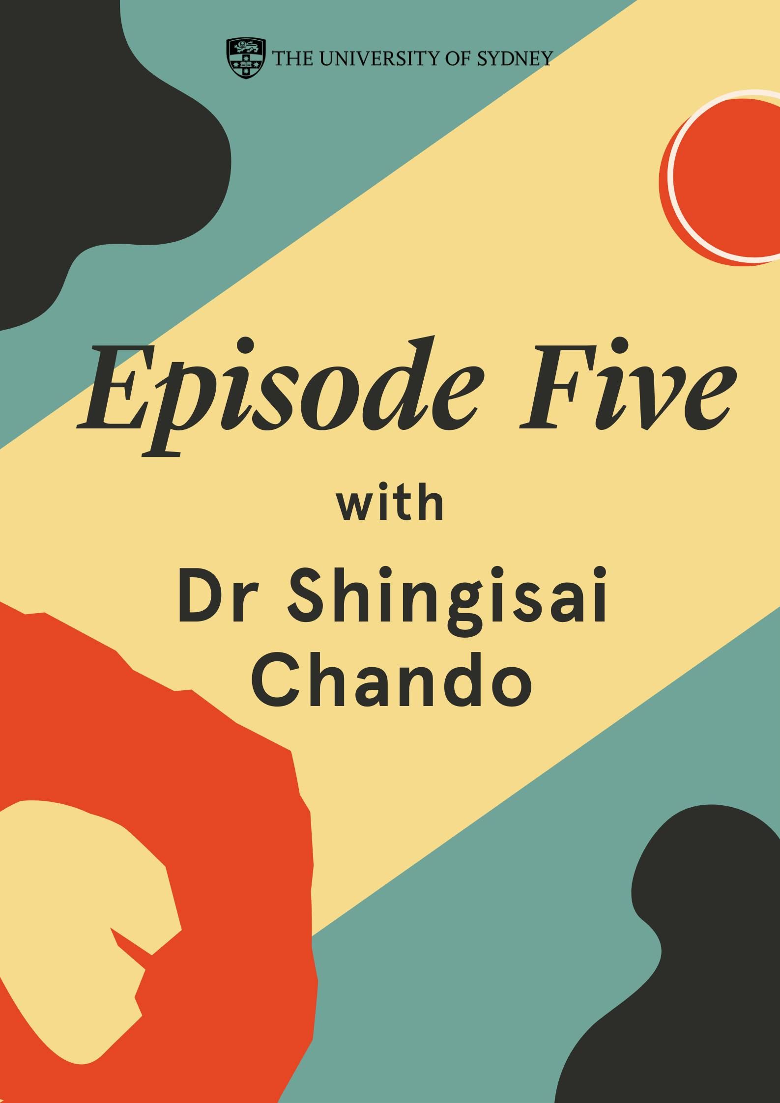 Culturally Safe Healthcare: Addressing Racism and Rebuilding Trust with guest Dr Shingisai Chando episode artwork
