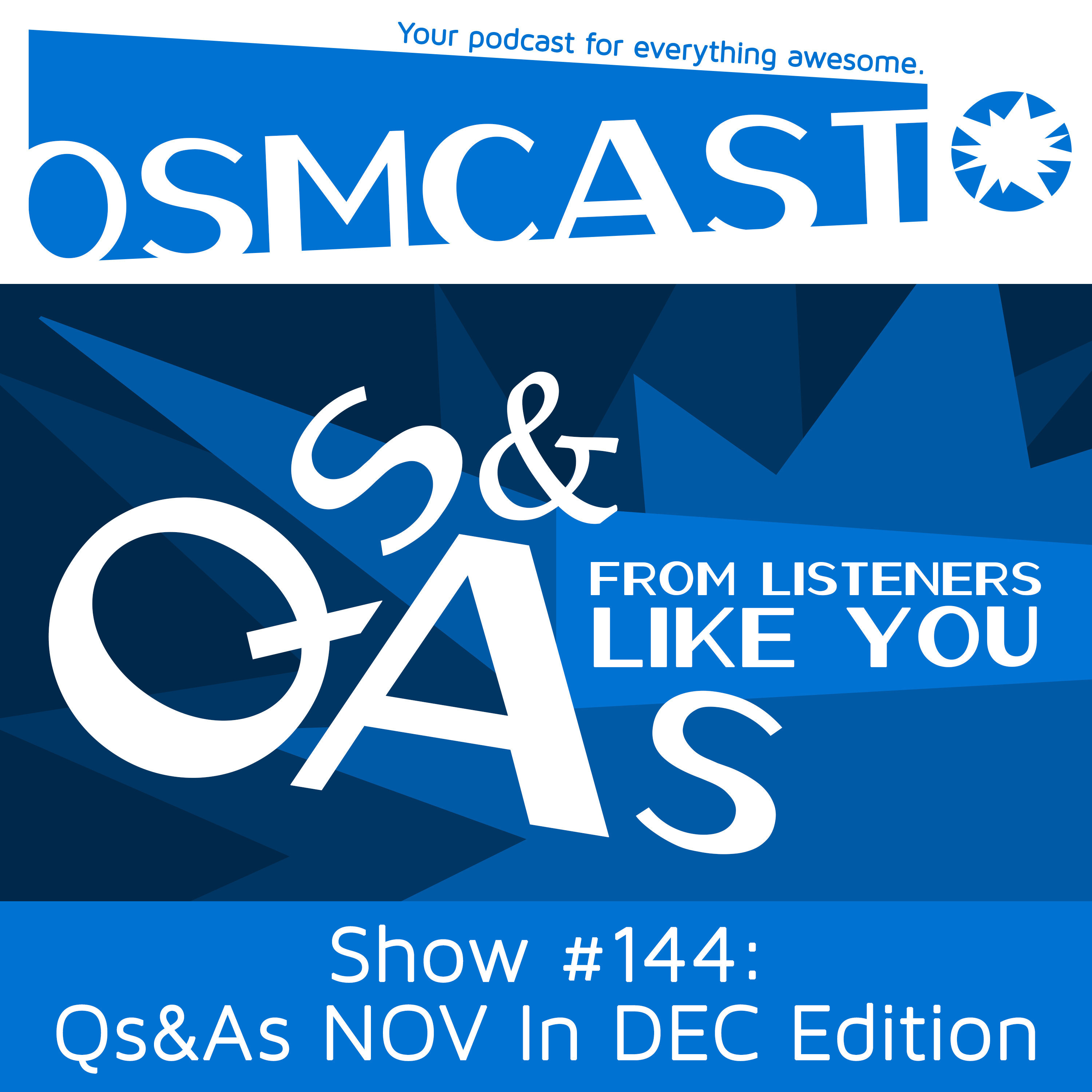 OSMcast! Show #144: Questions from Listeners Like You, NOV in DEC Edition