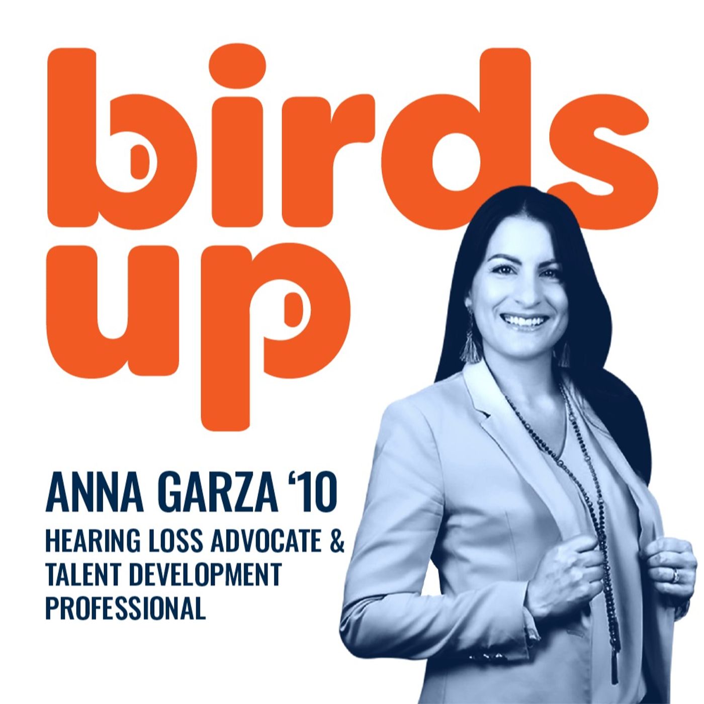 S2E9: Hearing Loss Advocate & Talent Development Professional - Anna Garza c/o 2010 episode artwork