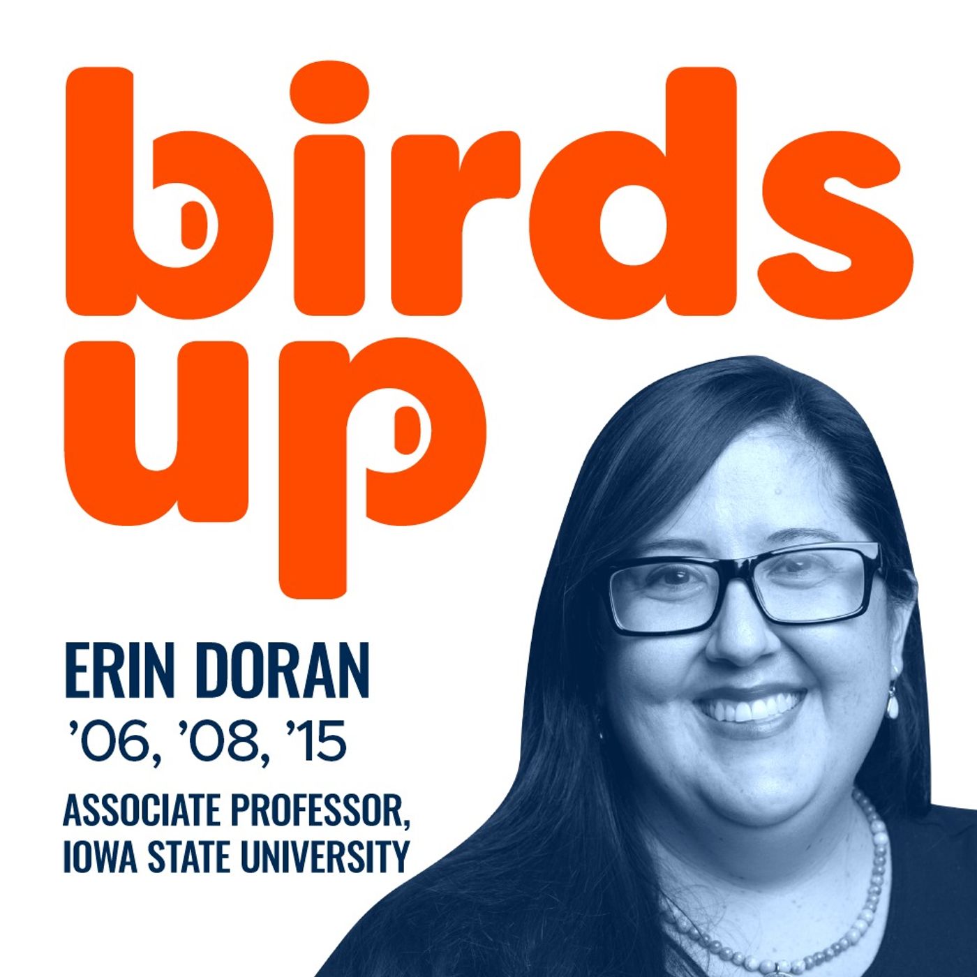 S2E16: Published Associate Professor at Iowa State University - Dr. Erin Doran Ed.D. c/o 2006, 2008, & 2015 episode artwork