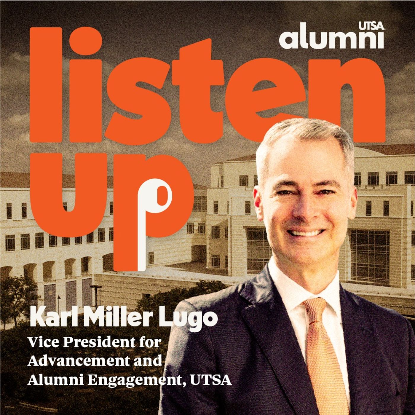 S3E15: 2024 Giving Day/UTSA Division of Advancement and Alumni Engagement - Karl Miller Lugo, Vice President episode artwork