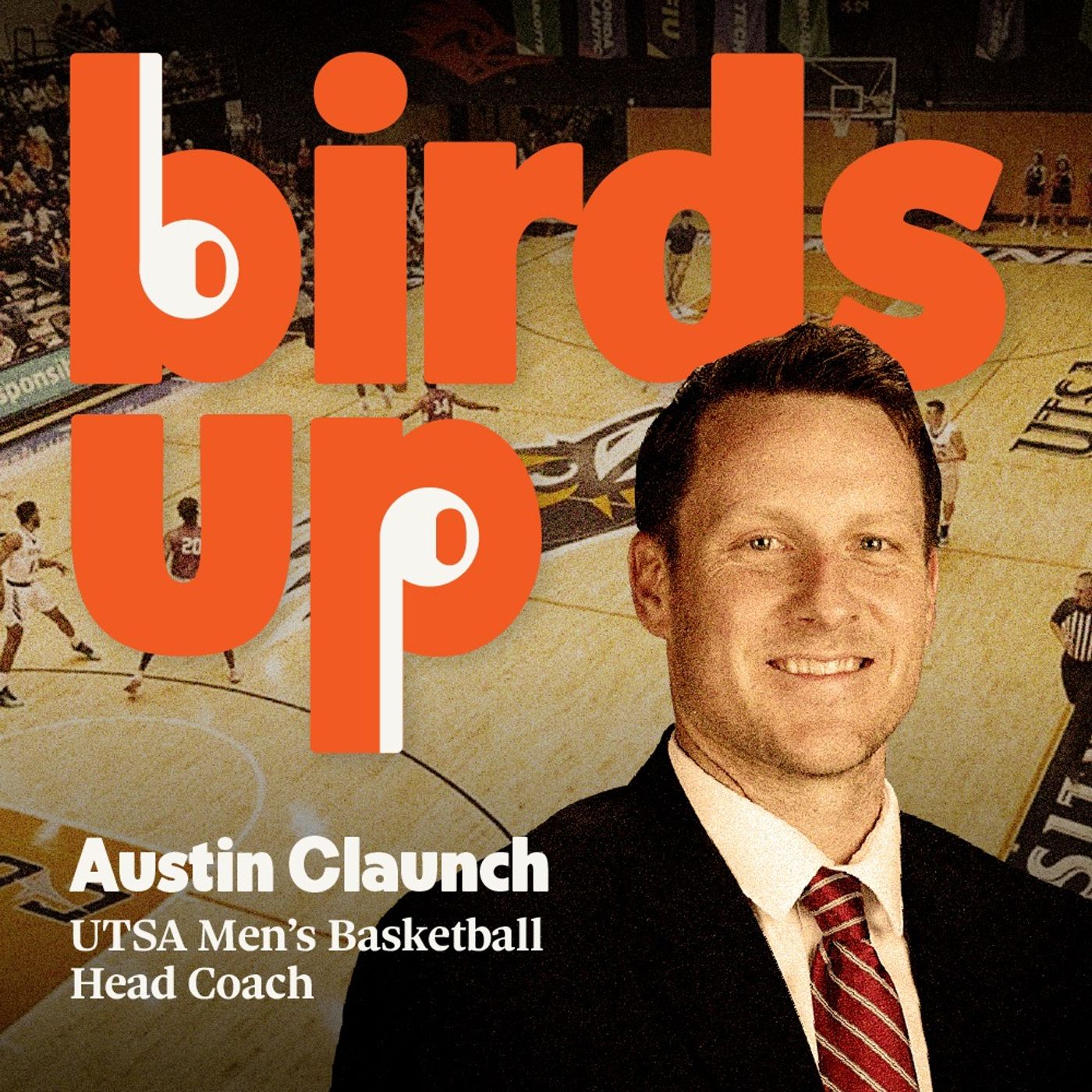 S4E5: Meet Austin Claunch – UTSA's New Basketball Coach Bringing Big Energy to the Court! episode artwork