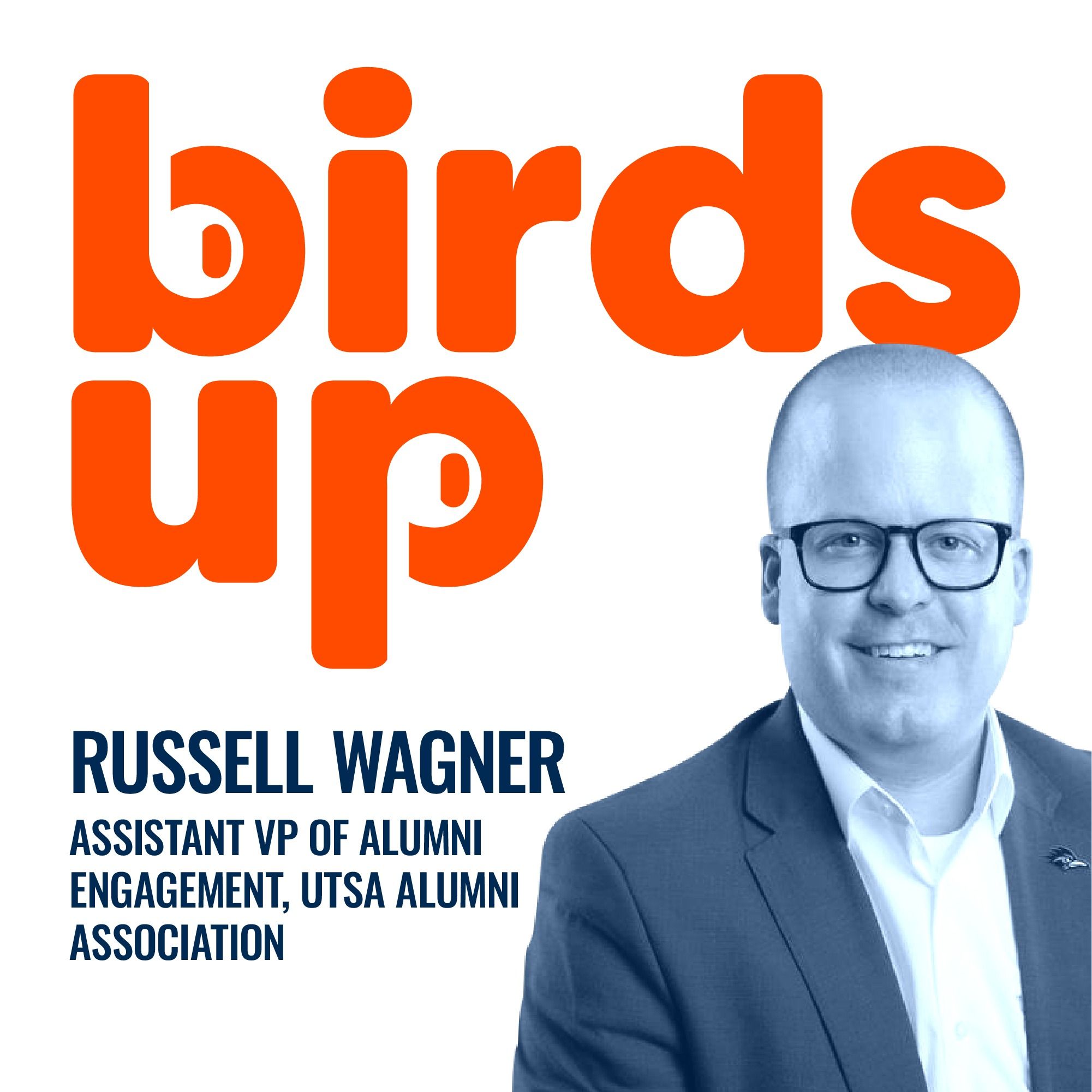 S2E19: UTSA Alumni Association's New Assistant VP of Alumni Engagement - Russell Wagner episode artwork