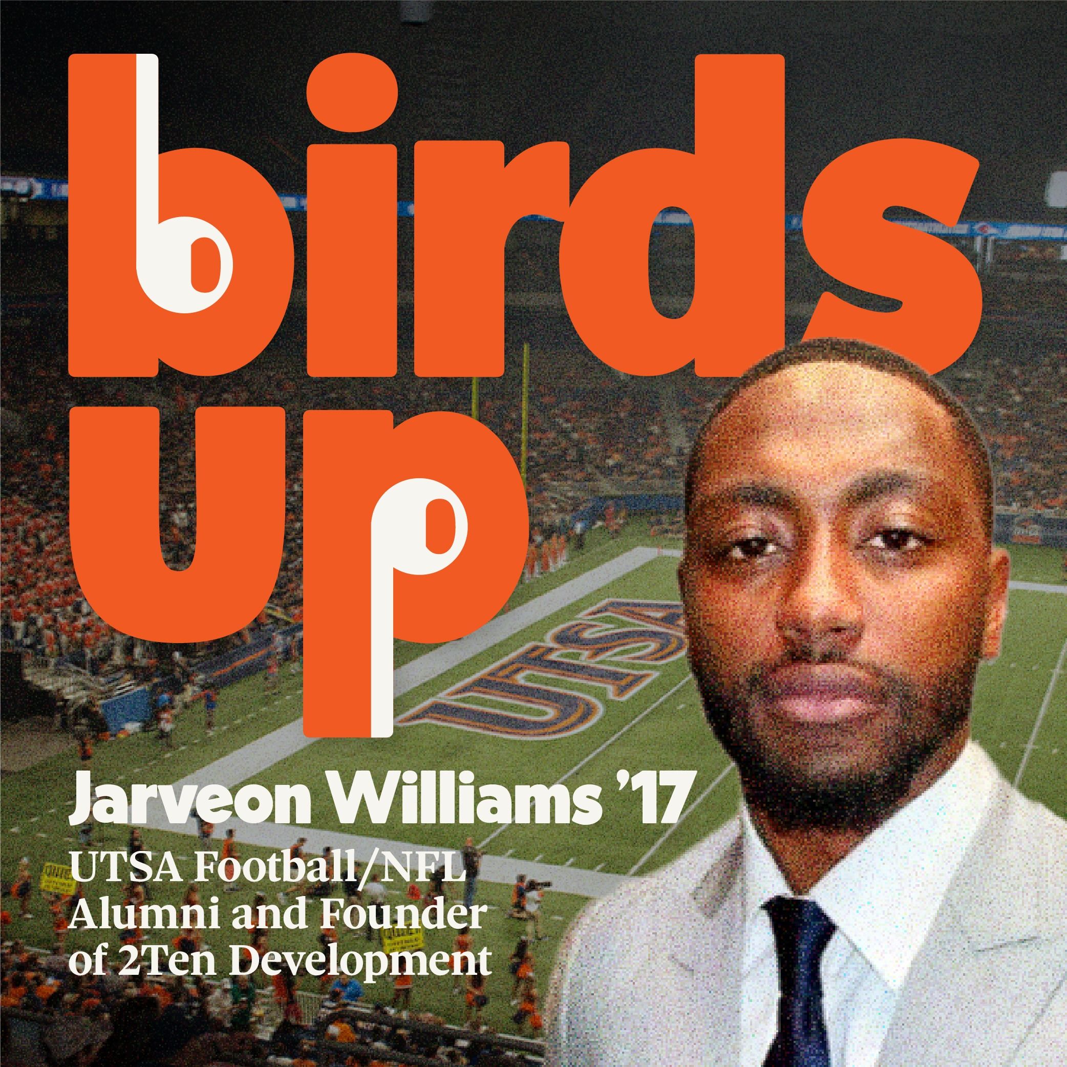 S3E9: UTSA Football/NFL Alumni & Founder of 2Ten Development - Jarveon Williams c/o 2017 episode artwork